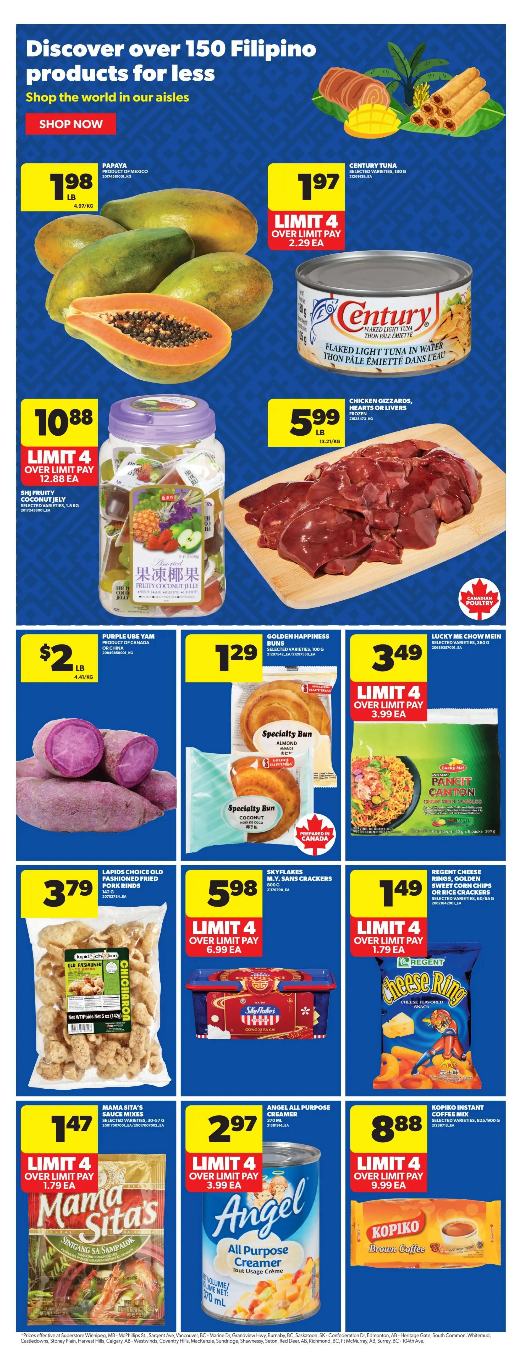 Real Canadian Superstore weekly flyer specials, page 22, featuring over 150 Filipino products. Papayas are on sale for $1.98 per pound. Century Tuna in water is $1.97 with a limit of 4. Shi Fruity Coconut Jelly is $10.88 per 1.5 kg jar, limit 4. Chicken gizzards, hearts, or livers are $5.99 per pound. Purple Ube Yam is $2 per pound. Golden Happiness Specialty Buns (Almond or Coconut) are $1.29 each. Lucky Me Chow Mein is $3.49 for 5 packs. Lapids Choice Old Fashioned Fried Pork Rinds are $3.79 per 5 oz bag. Skyflakes M.Y. Sans Crackers are $5.98 for 800g, limit 4. Regent Cheese Rings, Golden Sweet Corn Chips, or Rice Crackers are $1.49, limit 4. Mama Sita's Sauce Mixes are $1.47, limit 4. Angel All Purpose Creamer is $2.97 for 370 ml, limit 4. Kopiko Instant Coffee Mix is $8.88, limit 4.