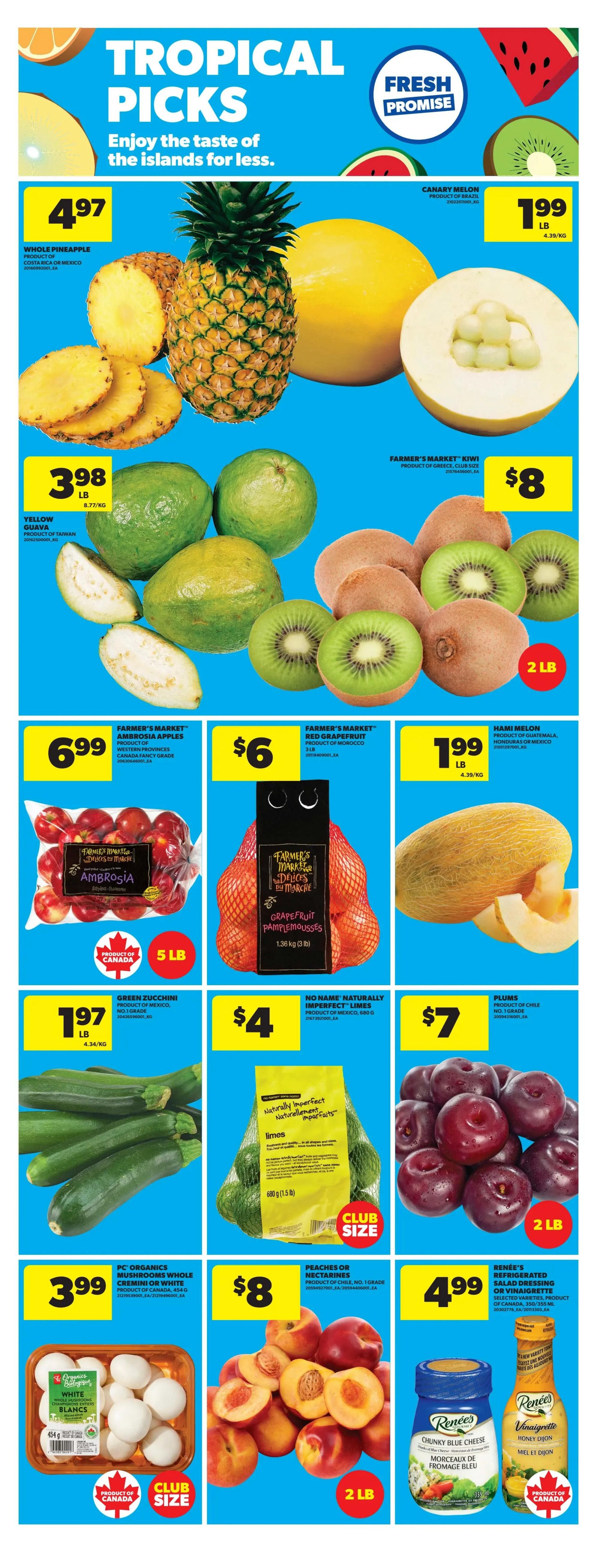 Real Canadian Superstore weekly flyer specials page 24 features 'Tropical Picks' with 'Enjoy the taste of the islands for less.' Whole pineapple is $4.97 per lb. Canary melon is $1.99 per lb. Yellow guava is $3.98 per lb. Farmer's Market kiwi is $8 for a 2 lb bag. Farmer's Market Ambrosia apples are $6.99 for a 5 lb bag. Farmer's Market grapefruit pamplemousses (pomeloss) are $6 for a 1.36 kg (3 lb) bag. Hami melon is $1.99 per lb. Green zucchini is $1.97 per lb. No Name Naturally Imperfect limes are $4 for a 580 g bag. Plums are $7 for a 2 lb bag. PC Organics mushrooms whole cremini or white are $3.99 for a 454 g club size package. Peaches or nectarines are $8 for a 2 lb bag. Renée's refrigerated salad dressing or vinaigrette, selected varieties, 350/335 mL, is $4.99.
