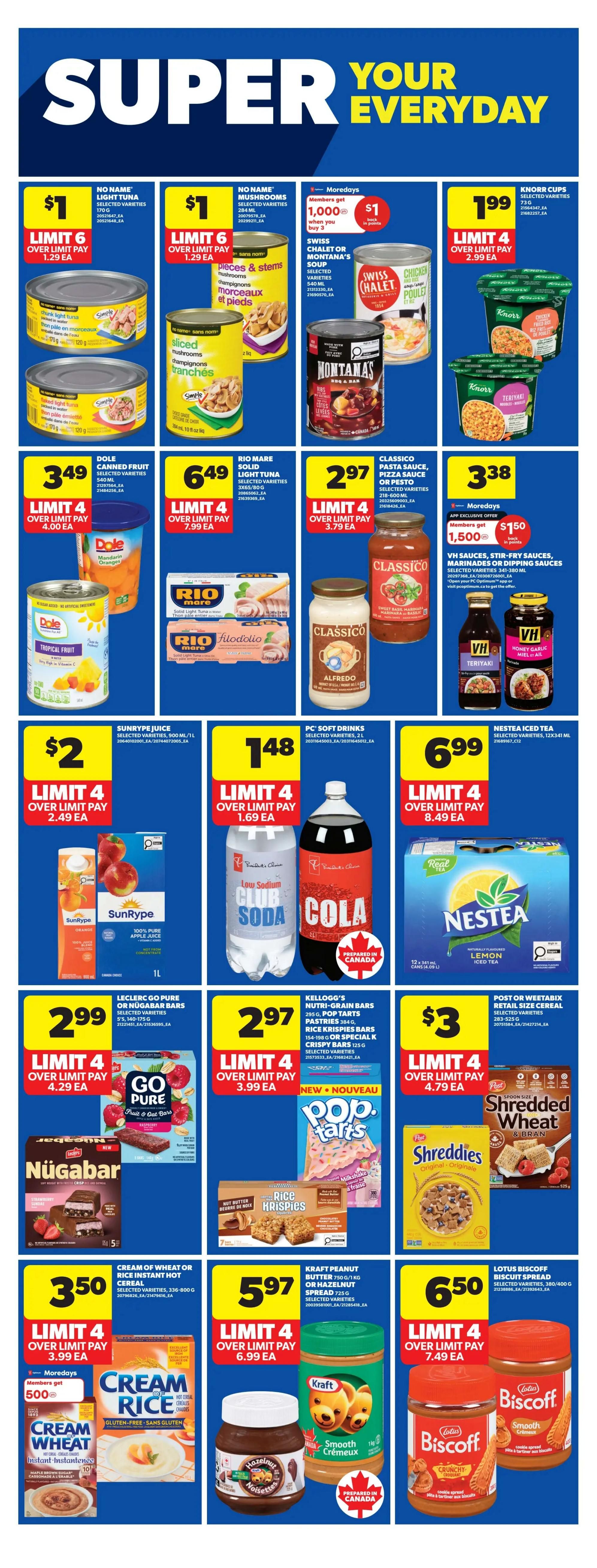 Real Canadian Superstore weekly flyer specials page 27 features a variety of grocery items. On sale are No Name Light Tuna for $1 with a limit of 6, and No Name Mushrooms for $1 with a limit of 6. Moredays members get 1,000 points back when they buy 3 Swiss Chalet or Montana's Soup for $1 each. Knorr Cups are $1.99 with a limit of 4. Dole Canned Fruit is $3.49 with a limit of 4. Rio Mare Solid Light Tuna is $6.49 with a limit of 4. Classico Pasta Sauce, Pizza Sauce or Pesto is $2.97 with a limit of 4. Moredays app exclusive offer: VH Sauces are $1.50 when members spend $1,500 points. Sunrype Juice and Sunrype 100% Pure Apple Juice are $2 with a limit of 4. PC Soft Drinks are $1.48 with a limit of 4. Nestea Iced Tea is $6.99 with a limit of 4. Leclerc Go Pure or Nügabar Bars are $2.99 with a limit of 4. Kellogg's Nutri-Grain Bars, Pop Tarts, Pastries, Rice Krispies Squares and Crispy Bars are $2.97 with a limit of 4. Post or Weetabix Retail Size Cereal is $3 with a limit of 4. Cream of Wheat or Rice Instant Hot Cereal is $3.50 with a limit of 4. Kraft Peanut Butter or Hazelnut Spread is $5.97 with a limit of 4. Lotus Biscoff Biscuit Spread is $6.50 with a limit of 4.