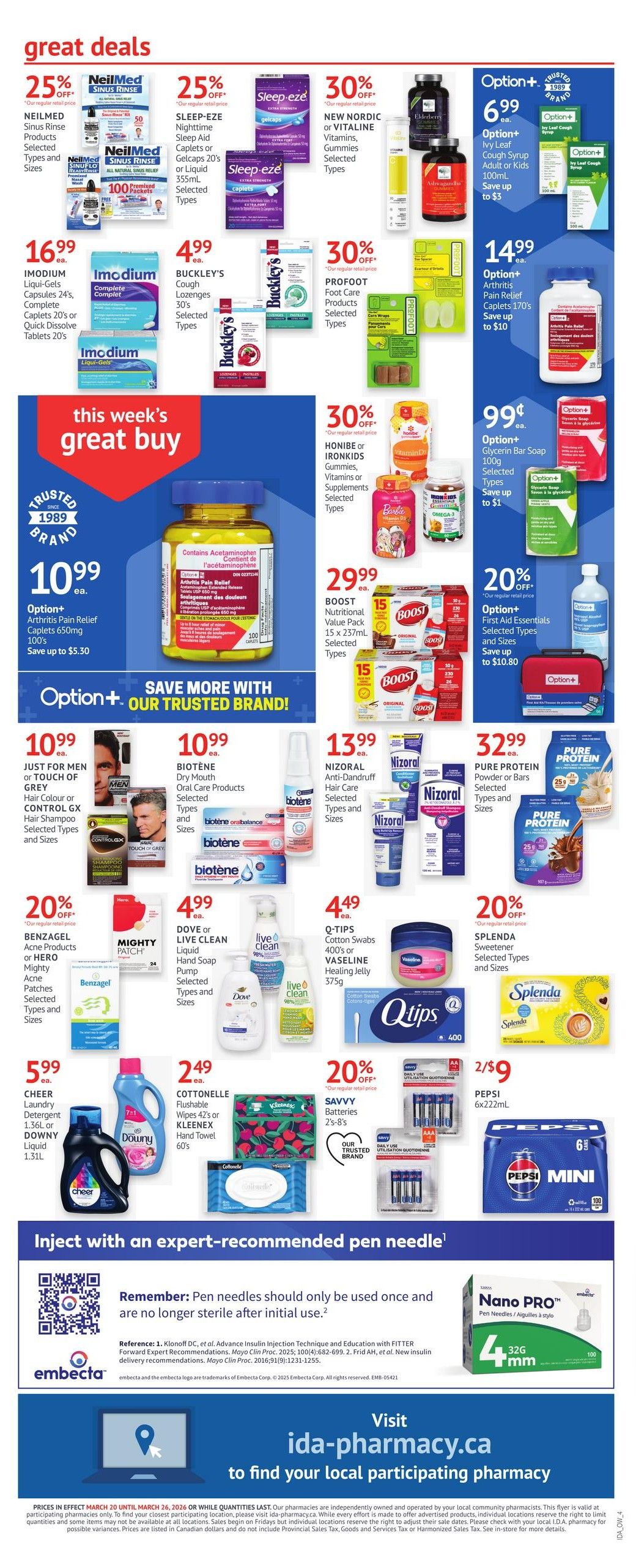 I.D.A. Pharmacy weekly flyer specials page 4. Great deals include NeilMed Sinus Rinse products, Sleep-Eze caplets and gelcaps 25% off, and New Nordic or Vitaline vitamins, gummies, and supplements 30% off. Immodium Liqui-Gels 24's or complete caplets 20's or quick dissolve tablets 20's are $16.99. Buckley's Cough Lozenges 30's are $4.99. Profoot foot care products are 30% off. This week's great buy is Option+ Arthritis Pain Relief Caplets 650mg 100's for $10.99, saving up to $5.30. Honibe or Ironkids gummies, vitamins, or supplements are 30% off. Boost Nutritional Value Pack 15 x 237mL is $29.99. Option+ Ivy Leaf Cough Syrup Adult or Kids 100mL is $6.99, saving up to $3. Option+ Glycerin Bar Soap 100g is 99 cents, saving up to $1. Option+ First Aid Essentials selected types and sizes are 20% off, saving up to $10.80. Just for Men or Touch of Grey hair colour or Control GX hair shampoo selected types and sizes are $10.99. Biotène Dry Mouth oral care products selected types and sizes are $10.99. Nizoral Anti-Dandruff Hair Care selected types and sizes are $13.99. Pure Protein powder or bars selected types and sizes are $32.99. Benzagel acne products or Hero Mighty Patch selected types and sizes are 20% off. Dove or Live Clean liquid hand soap pump selected types and sizes are $4.49. Q-Tips Cotton Swabs 400's or Vaseline Healing Jelly 375g are $4.49. Splenda Sweetener selected types and sizes are 20% off. Cheer Laundry Detergent 1.36L or Downy Liquid 1.31L are $5.99. Cottonelle Flushable Wipes 42's or Kleenex Hand Towel 60's are $2.49. Savvy Batteries 2's-8's are 20% off. Pepsi 6x222mL is 2 for $9. The page also features information on injecting with an expert-recommended pen needle and a QR code for Embecata. Visit ida-pharmacy.ca to find your local participating pharmacy.