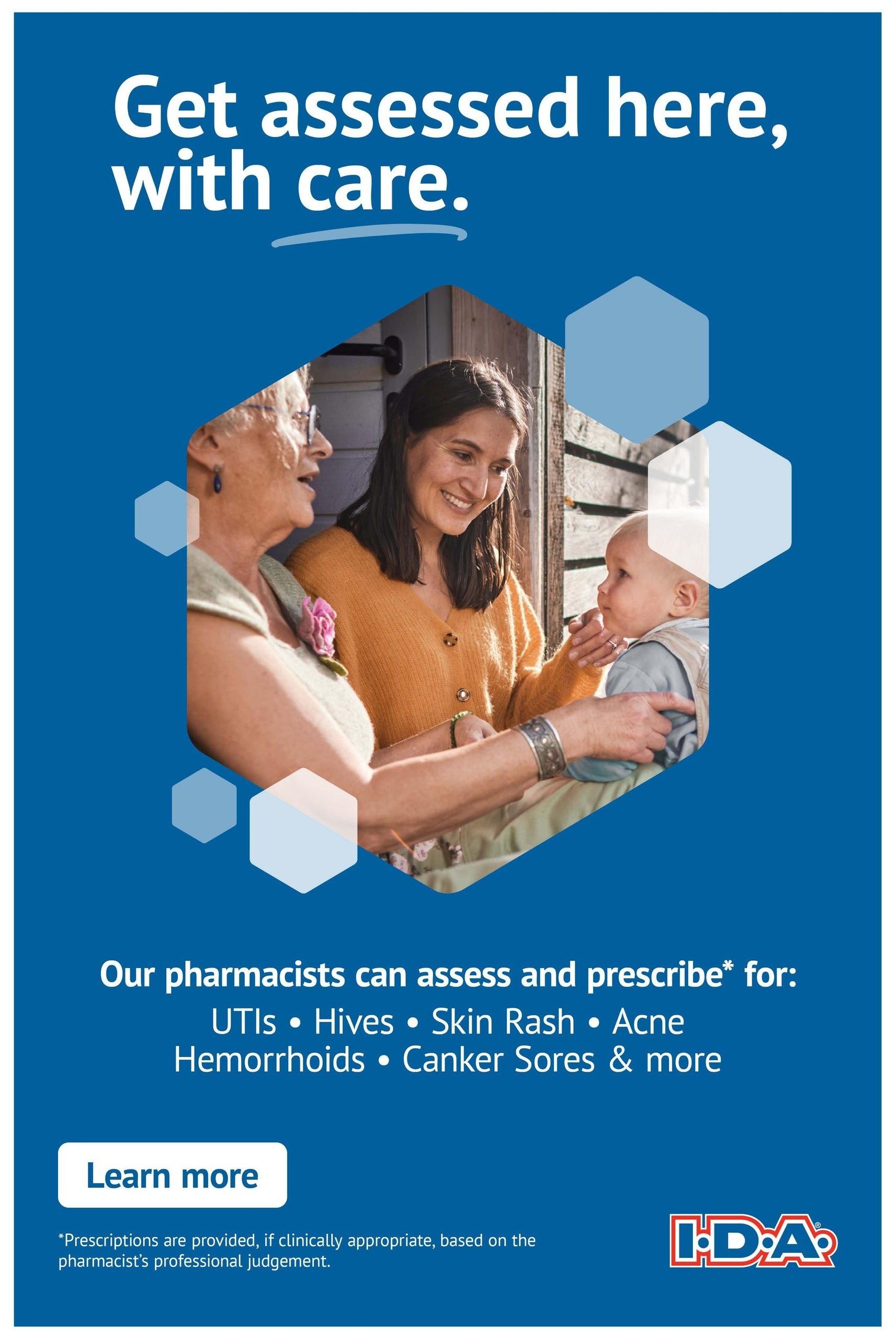 Page 6 of the I.D.A. Pharmacy flyer, featuring the headline 'Get assessed here, with care.' The page highlights that pharmacists can assess and prescribe for conditions including UTIs, Hives, Skin Rash, Acne, Hemorrhoids, and Canker Sores. A 'Learn more' button is visible, along with a disclaimer stating that prescriptions are provided if clinically appropriate, based on the pharmacist's professional judgement. The I.D.A. logo is displayed at the bottom right.