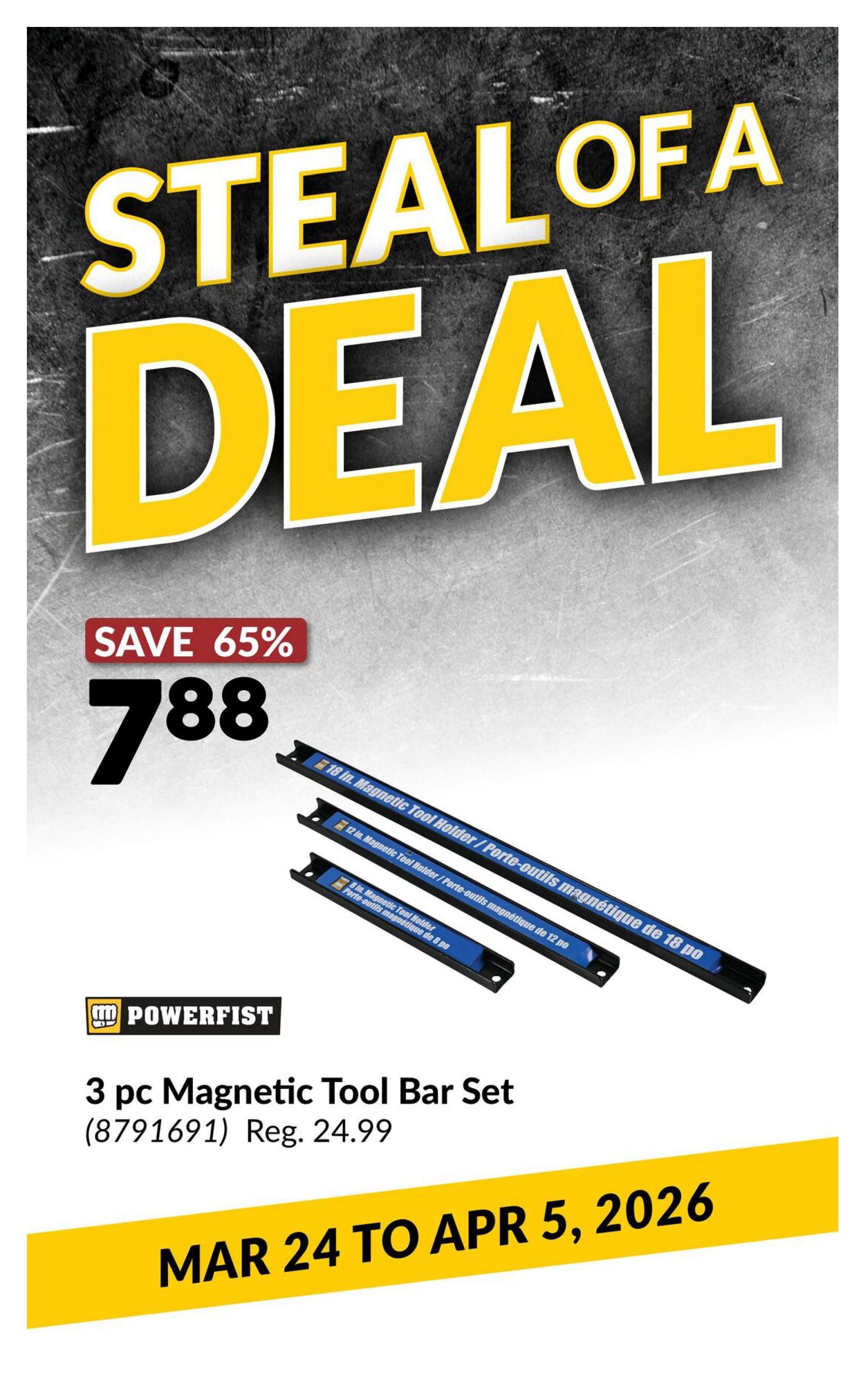 Princess Auto flyer, Page 9. Featuring a 'Steal of a Deal' promotion with a 'Save 65%' offer. The featured product is a 3 pc Magnetic Tool Bar Set by Powerfist, priced at $7.88, with a regular price of $24.99. The set includes 18 in., 12 in., and 8 in. magnetic tool holders. This offer is valid from March 24 to April 5, 2026.