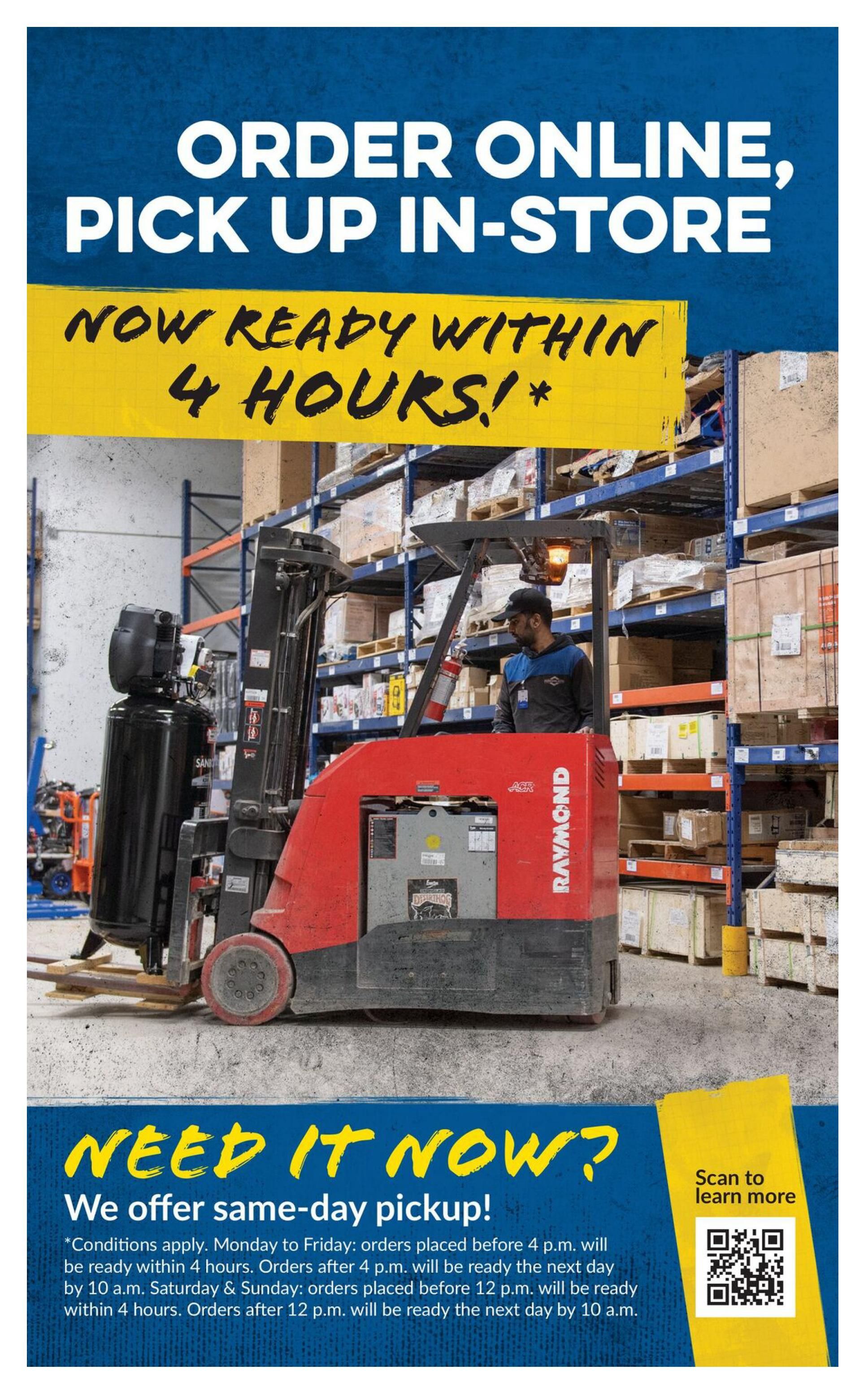 Princess Auto flyer page 26 features information on ordering online and picking up in-store, with orders now ready within 4 hours. The page highlights same-day pickup services. Conditions apply: Monday to Friday, orders placed before 4 p.m. will be ready within 4 hours, and orders after 4 p.m. will be ready the next day by 10 a.m. On Saturday and Sunday, orders placed before 12 p.m. will be ready within 4 hours, and orders after 12 p.m. will be ready the next day by 10 a.m. A forklift is shown in a warehouse setting. A QR code is provided to scan to learn more.