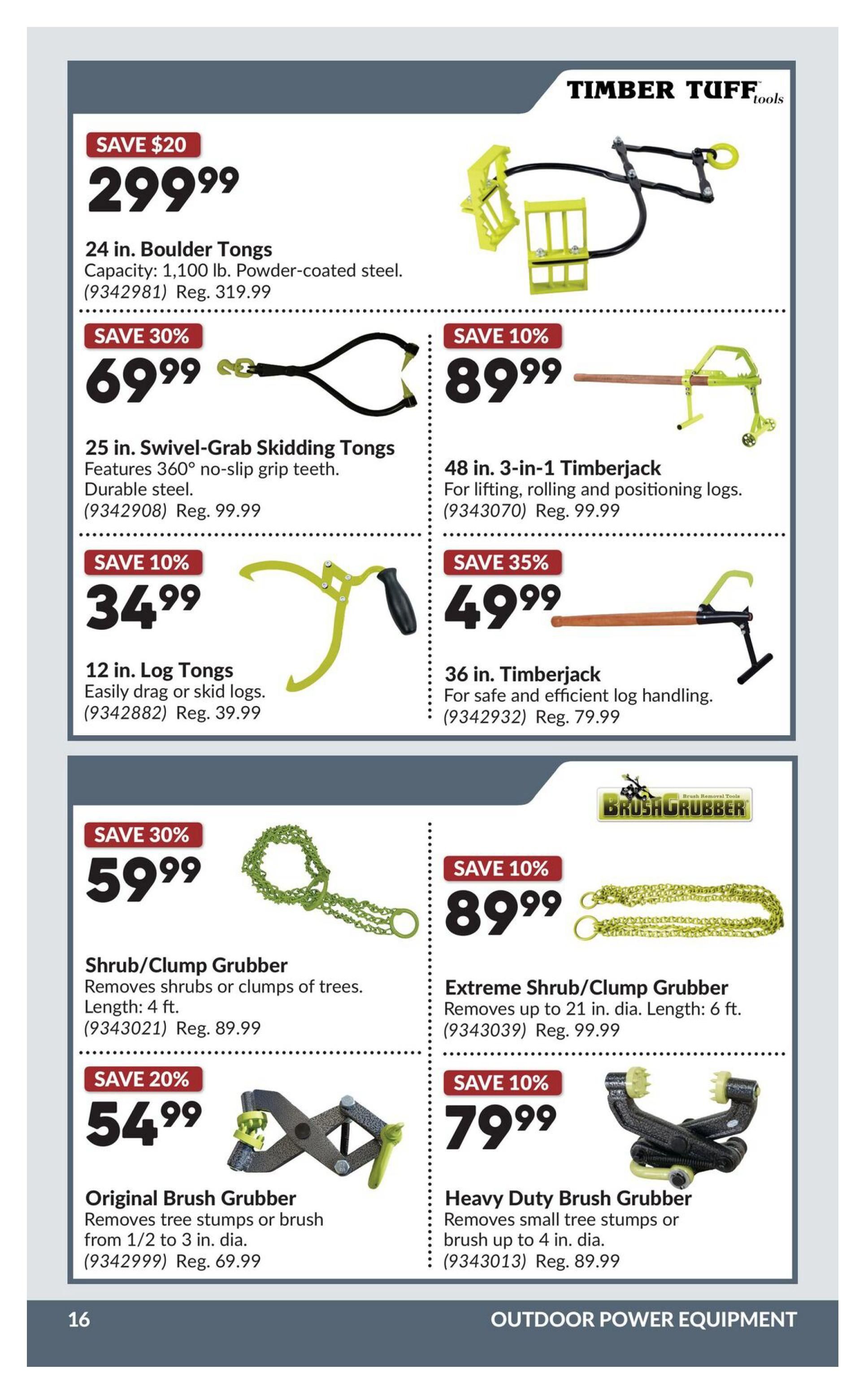 Princess Auto flyer specials page 36 features outdoor power equipment. Save $20 on 24 in. Boulder Tongs for $299.99 (Reg. $319.99). Save 30% on 25 in. Swivel-Grab Skidding Tongs for $69.99 (Reg. $99.99). Save 10% on 12 in. Log Tongs for $34.99 (Reg. $39.99). On the right side, save 10% on 48 in. 3-in-1 Timberjack for $89.99 (Reg. $99.99). Save 35% on 36 in. Timberjack for $49.99 (Reg. $79.99). Below, save 30% on Shrub/Clump Grabber for $59.99 (Reg. $89.99). Save 10% on Extreme Shrub/Clump Grabber for $89.99 (Reg. $99.99). Save 20% on Original Brush Grabber for $54.99 (Reg. $69.99). Save 10% on Heavy Duty Brush Grabber for $79.99 (Reg. $89.99).