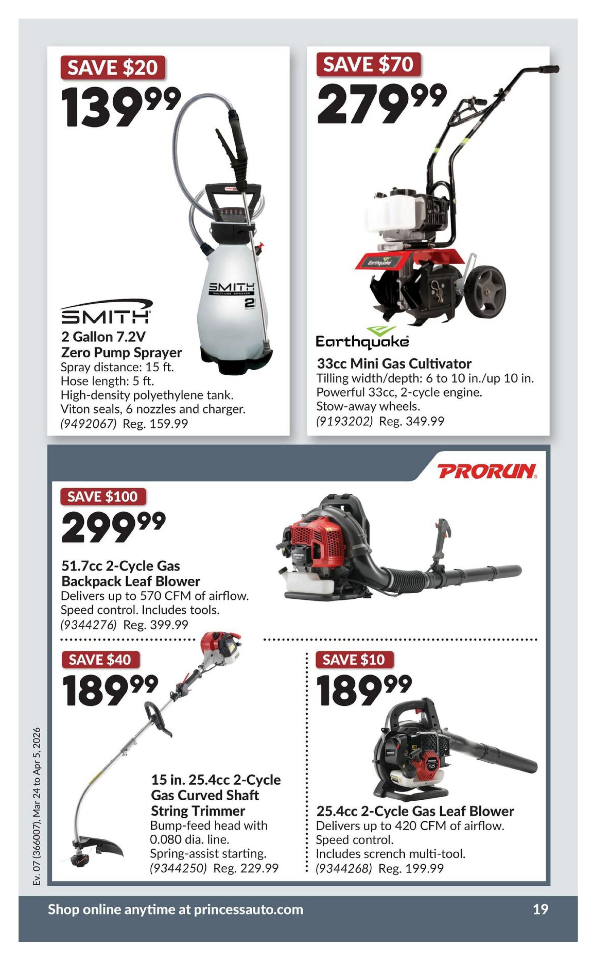 Princess Auto flyer page 39 features outdoor power equipment. Save $20 on the Smith 2 Gallon 7.2V Zero Pump Sprayer for $139.99, with a spray distance of 15 ft. and high-density polyethylene tank. Save $70 on the Earthquake 33cc Mini Gas Cultivator for $279.99, featuring 6 to 10 in. tilling width/depth and stow-away wheels. Save $100 on the 51.7cc 2-Cycle Gas Backpack Leaf Blower for $299.99, delivering up to 570 CFM of airflow. Also, save $40 on the 15 in. 25.4cc 2-Cycle Gas Curved Shaft String Trimmer for $189.99, with spring-assist starting. Finally, save $10 on the 25.4cc 2-Cycle Gas Leaf Blower for $189.99, delivering up to 420 CFM of airflow and including a wrench multi-tool. Shop online anytime at princessauto.com.