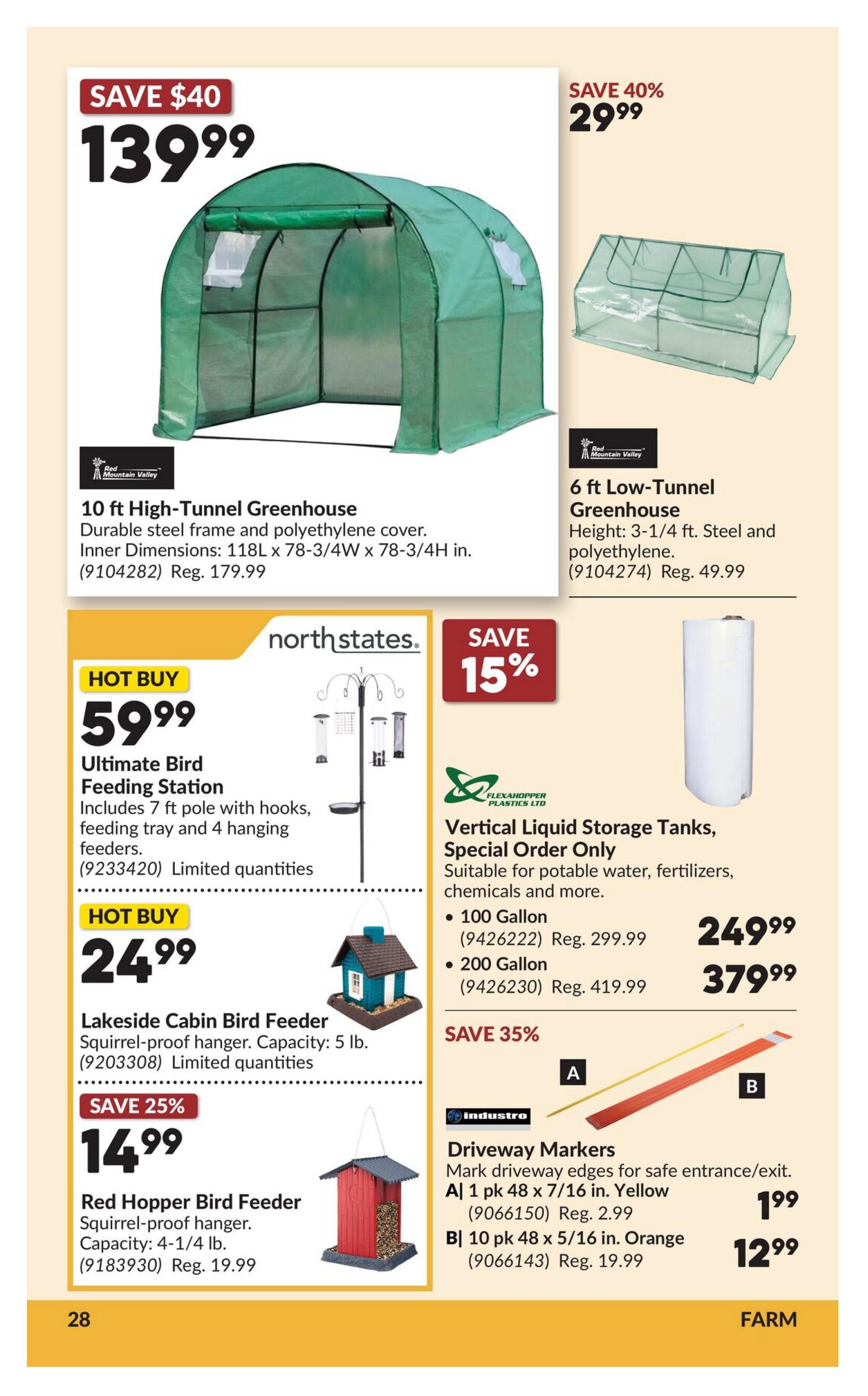 Princess Auto flyer page 48 features a 10 ft High-Tunnel Greenhouse for $139.99, saving $40, with durable steel frame and polyethylene cover. Also available is a 6 ft Low-Tunnel Greenhouse for $29.99, a 40% saving. Hot Buy items include the Ultimate Bird Feeding Station for $59.99, which includes a 7 ft pole with hooks, feeding tray, and 4 feeders. The Lakeside Cabin Bird Feeder, a squirrel-proof hanger with 5 lb capacity, is $24.99. Another Hot Buy is the Red Hopper Bird Feeder, squirrel-proof with 4-1/4 lb capacity, on sale for $14.99 (save 25%). Vertical Liquid Storage Tanks are available with 15% off: 100 Gallon for $249.99 (reg. $299.99) and 200 Gallon for $379.99 (reg. $419.99), suitable for potable water and fertilizers. Driveway Markers by Industro are on sale: A) 1 pk 48 x 7/16 in. Yellow for $1.99 (reg. $2.99) and B) 10 pk 48 x 5/16 in. Orange for $12.99 (reg. $19.99), with a 35% saving on option B.