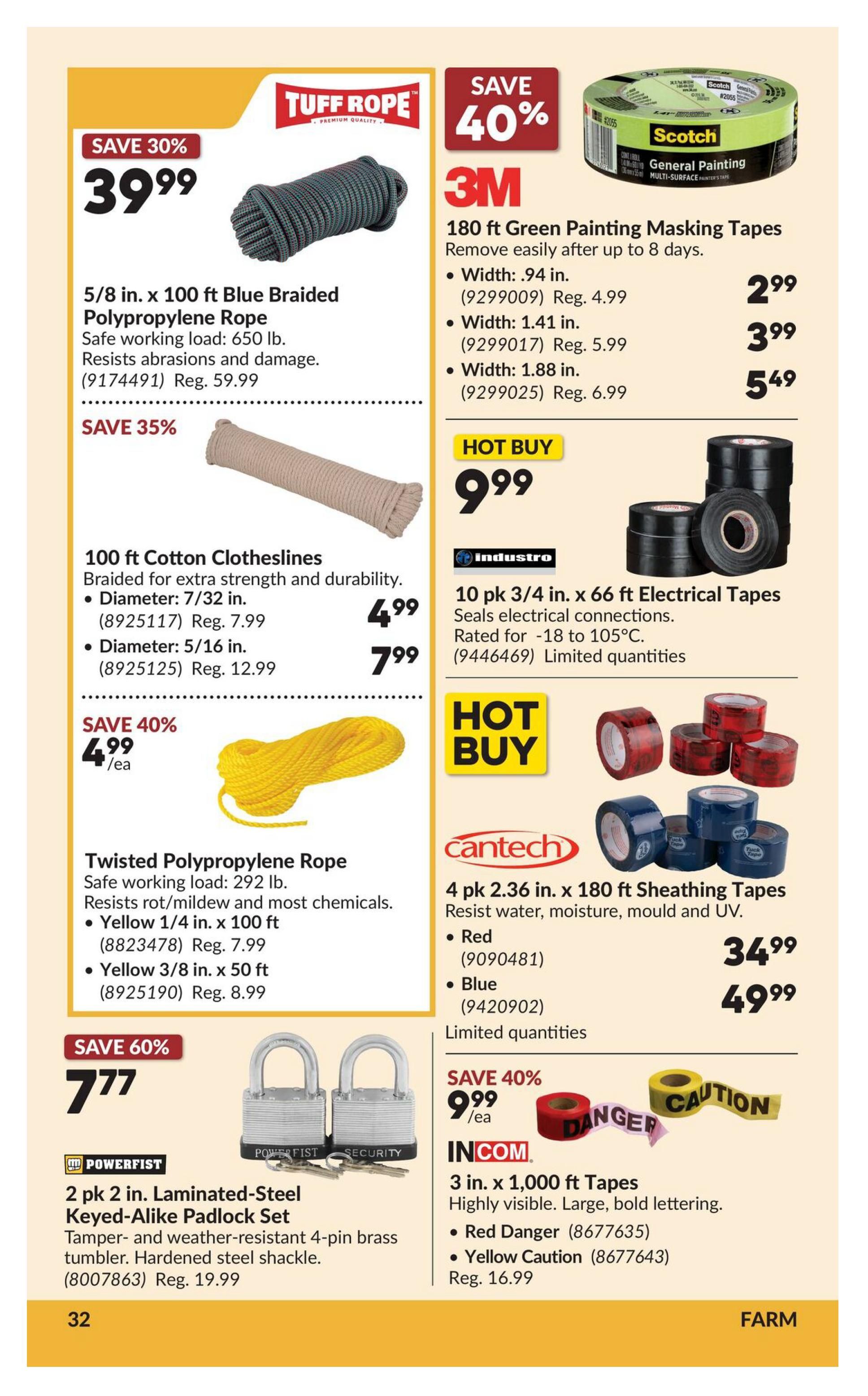 Princess Auto flyer specials page 52 features Tuff Rope 5/8 in. x 100 ft Blue Braided Polypropylene Rope on sale for $39.99 (Save 30%), regular price $59.99. Also available are 100 ft Cotton Clotheslines, with 7/32 in. diameter for $4.99 (regular $7.99) and 5/16 in. diameter for $7.99 (regular $12.99). Twisted Polypropylene Rope, yellow 1/4 in. x 100 ft is on sale for $4.99/ea (Save 40%), regular price $7.99, and yellow 3/8 in. x 50 ft is $8.99. Powerfist 2 pk 2 in. Laminated-Steel Keyed-Alike Padlock Set is $7.77 (Save 60%), regular price $19.99. On the right side, 3M 180 ft Green Painting Masking Tapes are available in 3 widths: .94 in. for $2.99, 1.41 in. for $3.99, and 1.88 in. for $5.49. Industro 10 pk 3/4 in. x 66 ft Electrical Tapes are a hot buy at $9.99. Cantech 4 pk 2.36 in. x 180 ft Sheathing Tapes are $34.99 for red and $49.99 for blue. Incom 3 in. x 1,000 ft Tapes, including Red Danger and Yellow Caution, are on sale for $9.99/ea (Save 40%), regular price $16.99.