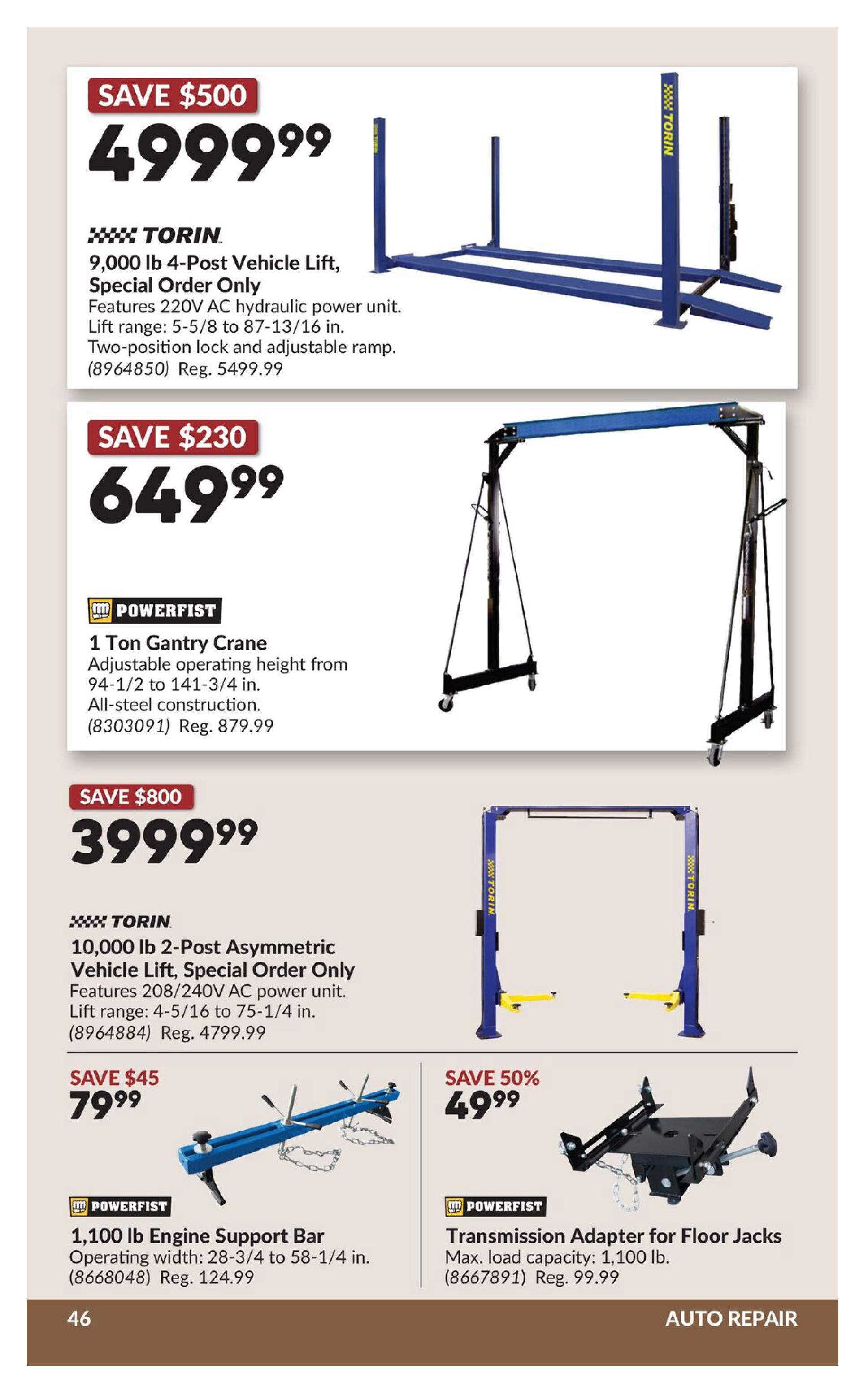 Princess Auto flyer page 66 features auto repair specials. Save $500 on a TORIN 9,000 lb 4-Post Vehicle Lift for $4999.99, featuring 220V AC hydraulic power and a lift range of 5-5/8 to 87-13/16 in. Also save $230 on a POWERFIST 1 Ton Gantry Crane for $649.99, with adjustable height from 94-1/2 to 141-3/4 in. and all-steel construction. Save $800 on a TORIN 10,000 lb 2-Post Asymmetric Vehicle Lift for $3999.99, with 208/240V AC power and a lift range of 4-5/16 to 75-1/4 in. Additionally, save $45 on a POWERFIST 1,100 lb Engine Support Bar for $79.99, with an operating width of 28-3/4 to 58-1/4 in. Finally, save 50% on a POWERFIST Transmission Adapter for Floor Jacks for $49.99, with a max load capacity of 1,100 lb.