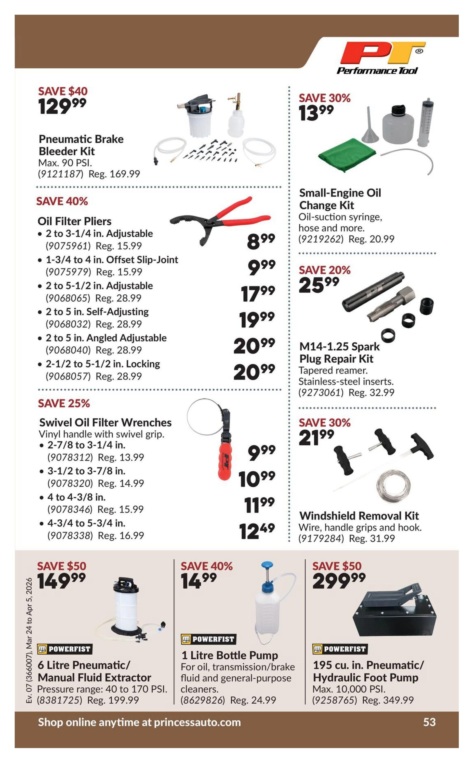 Princess Auto flyer specials page 73. Features a SAVE $40 Pneumatic Brake Bleeder Kit for $129.99. Oil Filter Pliers are on sale with various sizes and types available, priced from $8.99 to $12.49. Swivel Oil Filter Wrenches are 25% off, with sizes ranging from 2-7/8 to 5-3/4 inches, priced from $9.99 to $12.49. On the right side, a Small-Engine Oil Change Kit is 30% off for $13.99. An M14-1.25 Spark Plug Repair Kit is 20% off for $25.99. A Windshield Removal Kit is 30% off for $21.99. At the bottom, a 6 Litre Pneumatic/Manual Fluid Extractor is SAVE $50 at $149.99. A 1 Litre Bottle Pump is SAVE 40% at $14.99. Finally, a 195 cu. in. Pneumatic/Hydraulic Foot Pump is SAVE $50 at $299.99. Shop online at princessauto.com.