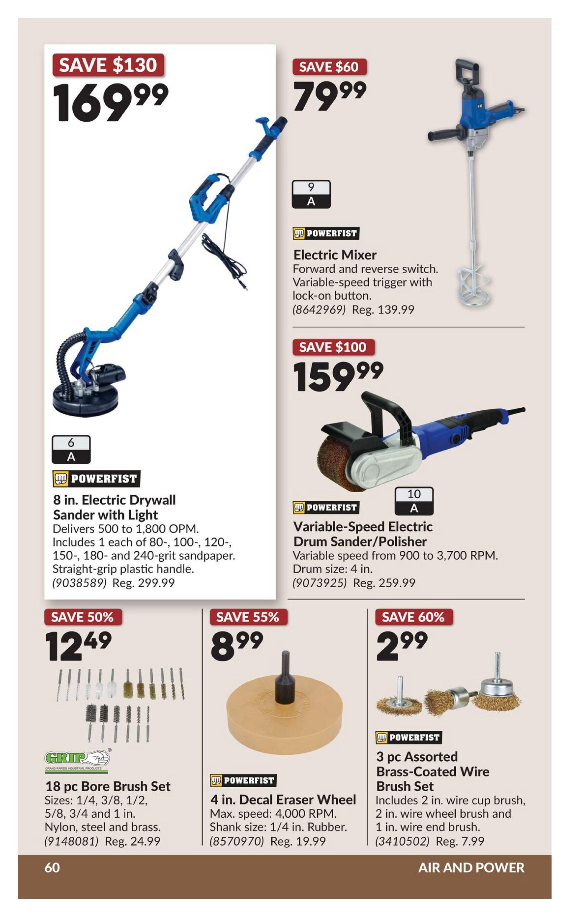 Princess Auto flyer page 80 features air and power tools. Save $130 on the 8-inch Electric Drywall Sander with Light for $169.99. Save $60 on a Powerfist Electric Mixer for $79.99, regular price $139.99. Save $100 on a Powerfist Variable-Speed Electric Drum Sander/Polisher for $159.99, regular price $259.99. Also available are a 18-piece Bore Brush Set by Grip for $12.49 (save 50%), a 4-inch Decal Eraser Wheel for $8.99 (save 55%), and a 3-piece Assorted Brass-Coated Wire Brush Set for $2.99 (save 60%).