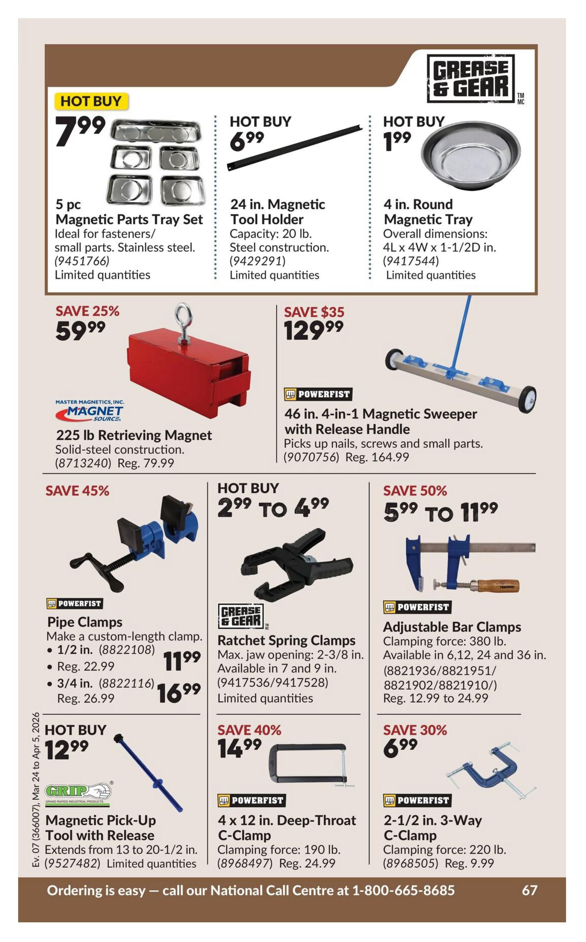Princess Auto flyer specials page 87 featuring hot buys and savings. Hot Buys include a 5 pc Magnetic Parts Tray Set for $7.99, a 24 in. Magnetic Tool Holder for $6.99, and a 4 in. Round Magnetic Tray for $1.99. Save 25% on a 225 lb Retrieving Magnet, now $59.99 (Reg. $79.99). Save $35 on a 46 in. 4-in-1 Magnetic Sweeper with Release Handle, now $129.99 (Reg. $164.99). Hot Buys for clamps range from $2.99 to $4.99 for Ratchet Spring Clamps. Save 45% on Pipe Clamps, with 1/2 in. available for $11.99 (Reg. $22.99) and 3/4 in. for $16.99 (Reg. $26.99). Save 50% on Adjustable Bar Clamps, priced from $5.99 to $11.99. Hot Buy on a Magnetic Pick-Up Tool with Release for $12.99. Save 40% on a 4 x 12 in. Deep-Throat C-Clamp for $14.99 (Reg. $24.99). Save 30% on a 2-1/2 in. 3-Way C-Clamp for $6.99 (Reg. $9.99). Includes a call to action to order by calling the National Call Centre at 1-800-665-8685.