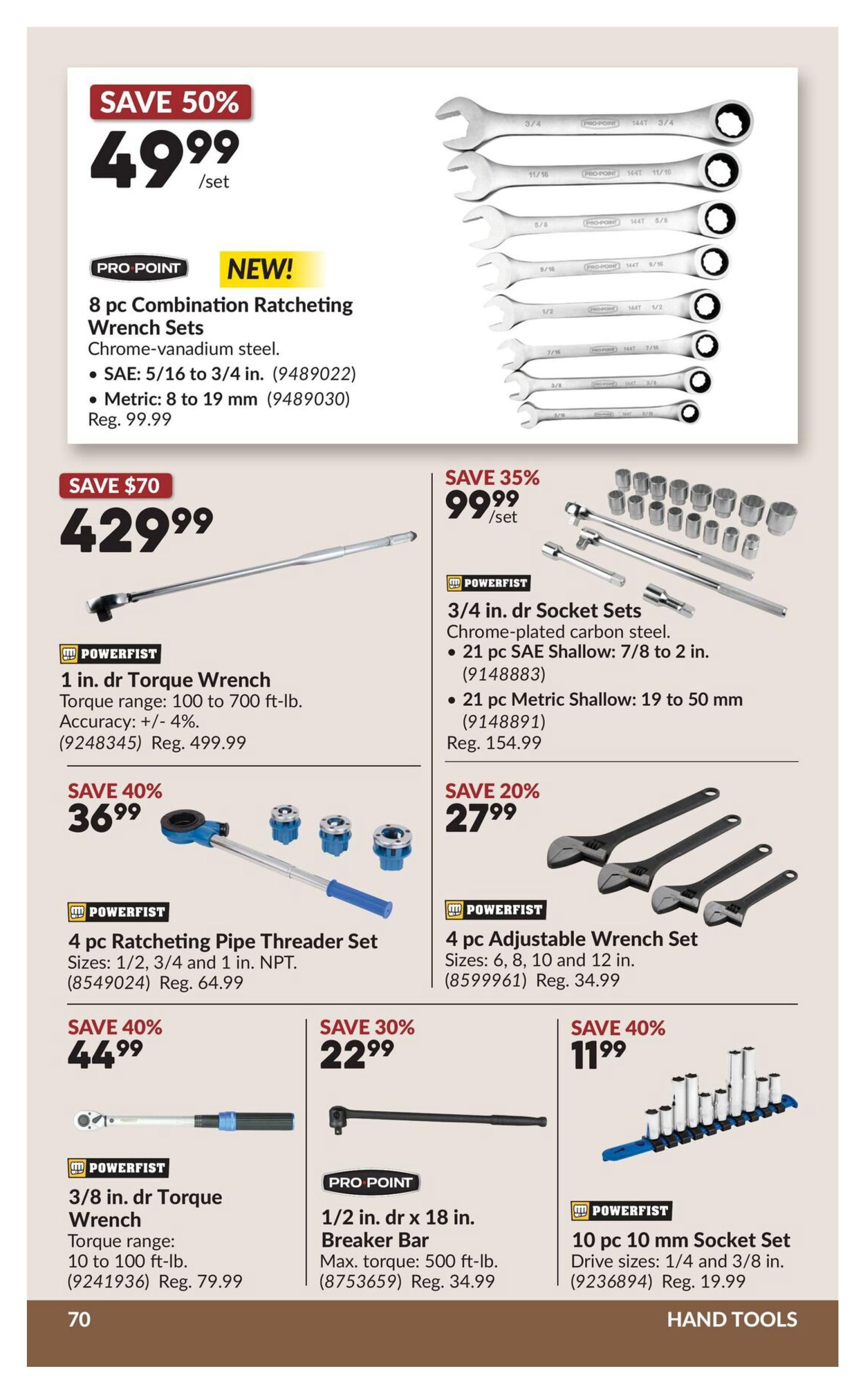 Princess Auto flyer specials page 90 features a 'SAVE 50%' deal on a NEW! Pro Point 8 pc Combination Ratcheting Wrench Set made of chrome-vanadium steel, available in SAE 5/16 to 3/4 in. and Metric 8 to 19 mm sizes, for $49.99/set (regularly $99.99). Also featured is a 'SAVE $70' deal on a 1 in. drive Torque Wrench with a torque range of 100 to 700 ft-lb and +/- 4% accuracy, priced at $429.99 (regularly $499.99). Another 'SAVE 40%' offer is for a 4 pc Ratcheting Pipe Threader Set in sizes 1/2, 3/4 and 1 in. NPT for $36.99 (regularly $64.99). Below that, a 'SAVE 40%' deal on a Powerfist 3/8 in. drive Torque Wrench with a torque range of 10 to 100 ft-lb is available for $44.99 (regularly $79.99). On the right side, a 'SAVE 35%' promotion offers Powerfist 3/4 in. drive Socket Sets, including 21 pc SAE Shallow (7/8 to 2 in.) and 21 pc Metric Shallow (19 to 50 mm) sets, for $99.99/set (regularly $154.99). A 'SAVE 20%' discount applies to a Powerfist 4 pc Adjustable Wrench Set in sizes 6, 8, 10 and 12 in., priced at $27.99 (regularly $34.99). Finally, a 'SAVE 30%' deal is on a Pro Point 1/2 in. drive x 18 in. Breaker Bar with a max torque of 500 ft-lb for $22.99 (regularly $34.99). A 'SAVE 40%' offer includes a Powerfist 10 pc 10 mm Socket Set with drive sizes 1/4 and 3/8 in. for $11.99 (regularly $19.99). All items are categorized under HAND TOOLS.