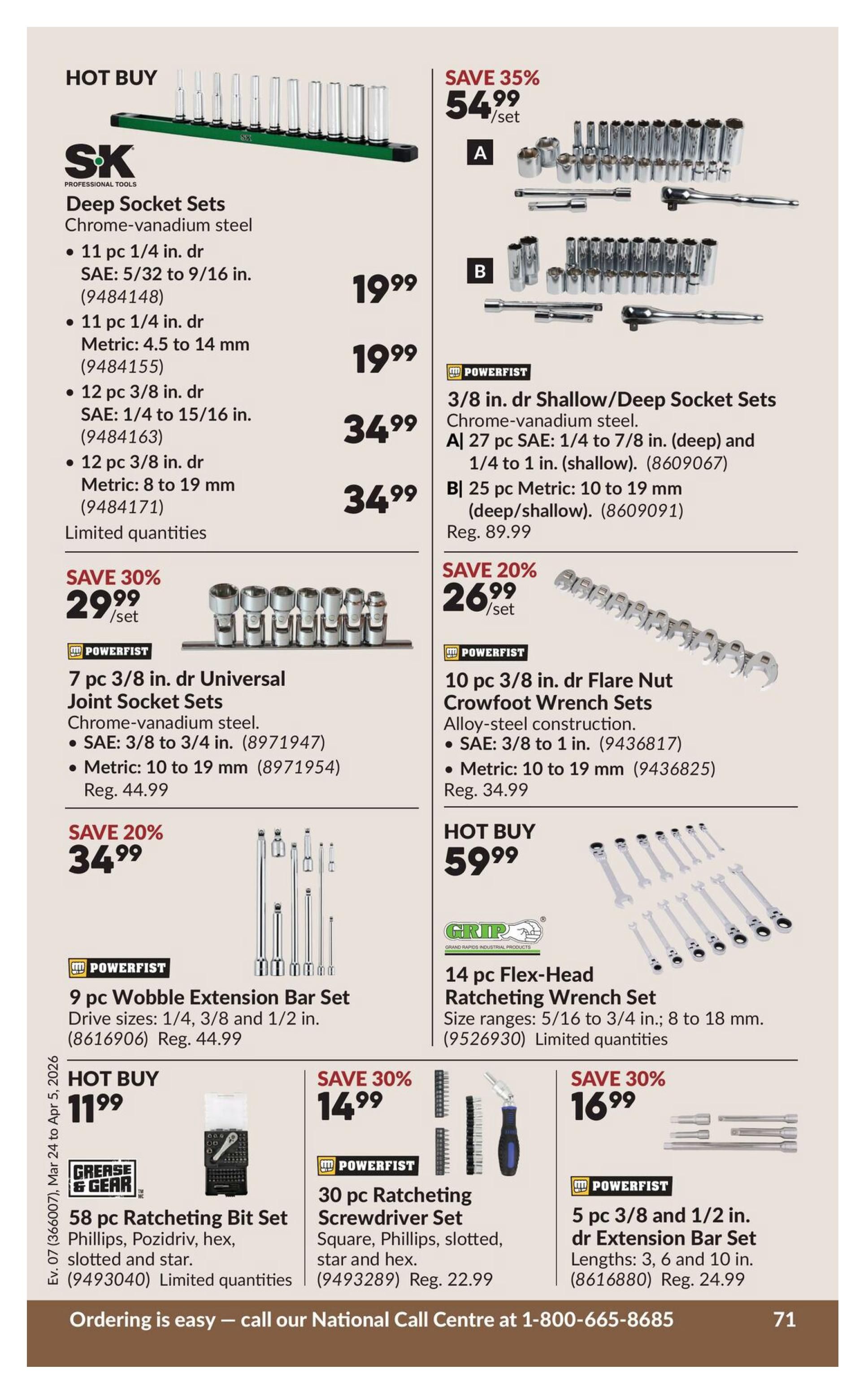 Princess Auto flyer specials page 91 features hot buys and savings on tool sets. SK Deep Socket Sets are hot buys at $19.99 for 11 pc 1/4 in. dr SAE or 11 pc 1/4 in. dr Metric, and $34.99 for 12 pc 3/8 in. dr SAE or 12 pc 3/8 in. dr Metric. Powerfist 3/8 in. dr Shallow/Deep Socket Sets are 35% off at $54.99/set, including a 27 pc SAE set and a 25 pc Metric set (Reg. $89.99). Powerfist 7 pc 3/8 in. dr Universal Joint Socket Sets are 30% off at $29.99/set (Reg. $44.99). Powerfist 10 pc 3/8 in. dr Flare Nut Crowfoot Wrench Sets are 20% off at $26.99/set (Reg. $34.99). A 9 pc Wobble Extension Bar Set is a hot buy at $34.99. Grip 14 pc Flex-Head Ratcheting Wrench Set is a hot buy at $59.99. Grease & Gear 58 pc Ratcheting Bit Set is a hot buy at $11.99. Powerfist 30 pc Ratcheting Screwdriver Set is 30% off at $14.99 (Reg. $22.99). Powerfist 5 pc 3/8 and 1/2 in. dr Extension Bar Set is 30% off at $16.99 (Reg. $24.99).