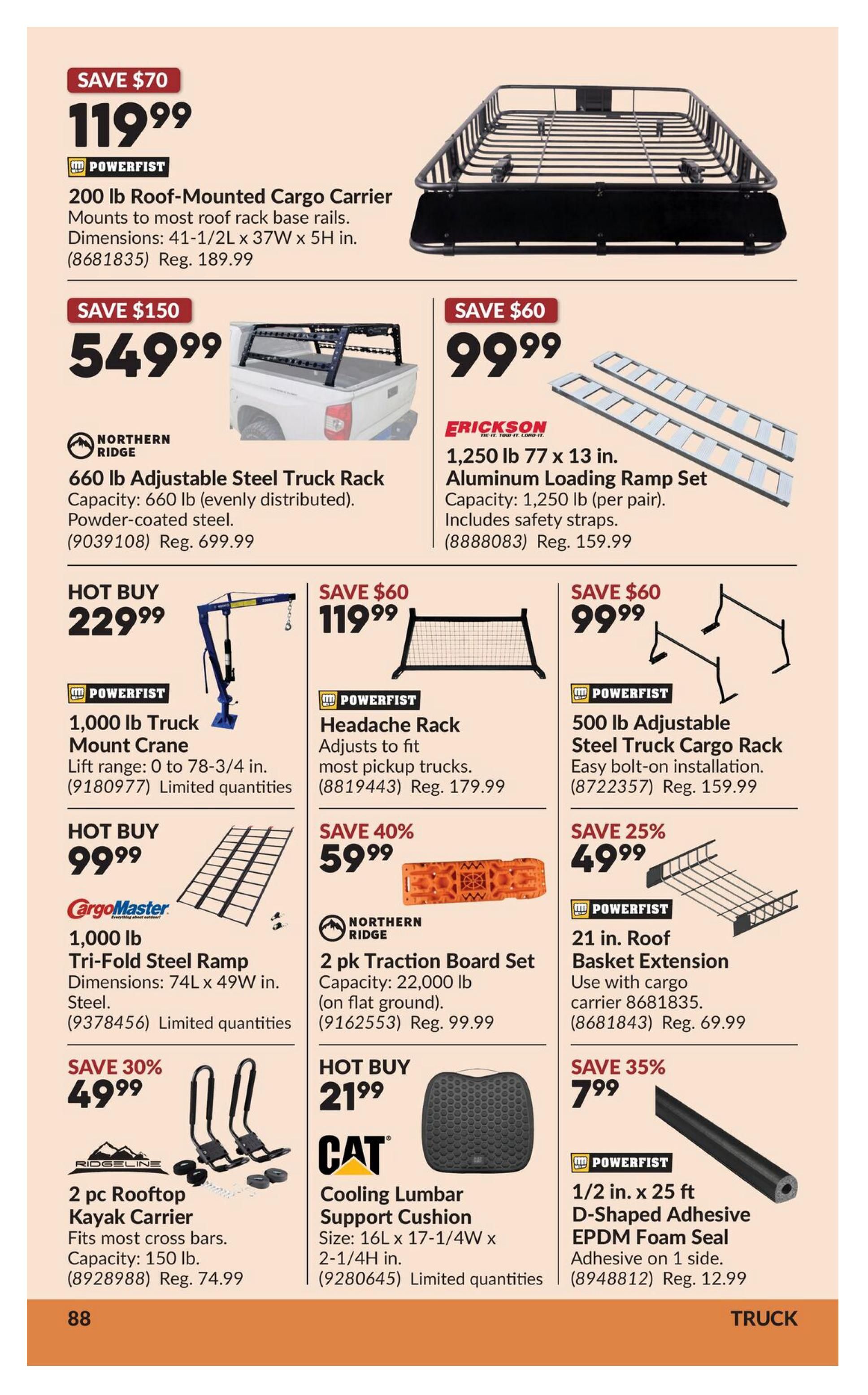 Princess Auto flyer page 108 features truck and cargo accessories. Top item is a Powerfist 200 lb Roof-Mounted Cargo Carrier for $119.99, a $70 saving. Below, a Northern Ridge 660 lb Adjustable Steel Truck Rack is on sale for $549.99, saving $150. Erickson 1,250 lb Aluminum Loading Ramp Set is $99.99. Powerfist offers a 500 lb Adjustable Steel Truck Cargo Rack for $99.99. Hot Buy items include a Powerfist 1,000 lb Truck Mount Crane for $229.99 and a CAT Cooling Lumbar Support Cushion for $21.99. Other deals include a CargoMaster 1,000 lb Tri-Fold Steel Ramp for $99.99, Northern Ridge 2 pk Traction Board Set for $59.99 (save 40%), a 2 pc Rooftop Kayak Carrier for $49.99 (save 30%), a Powerfist 21 in. Roof Basket Extension for $49.99 (save 25%), and a Powerfist 1/2 in. x 25 ft D-Shaped Adhesive EPDM Foam Seal for $7.99 (save 35%).
