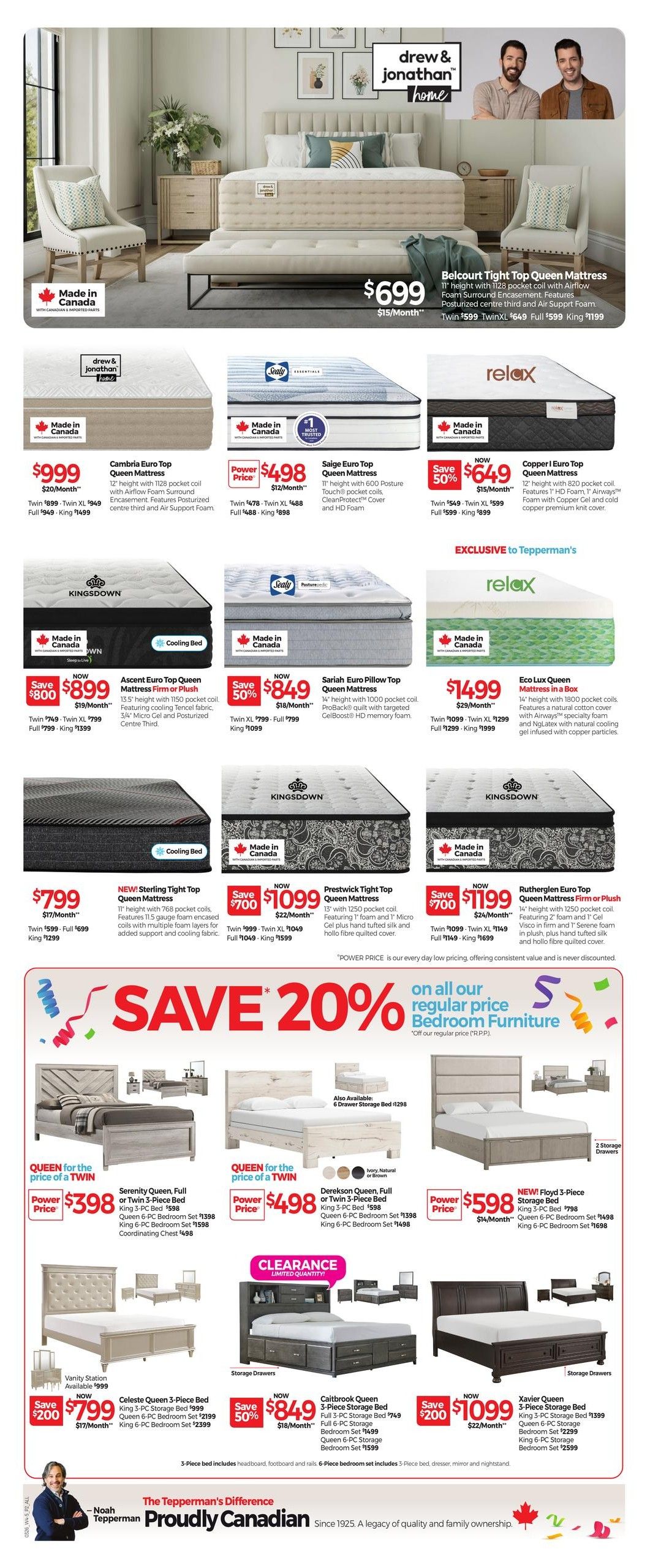 Tepperman's Weekly Flyer Specials Page 2. Featured are various mattresses and bedroom furniture. The top section showcases the Belcourt Tight Top Queen Mattress for $699 ($15/Month). Other mattresses include the Cambria Euro Top Queen Mattress for $999, Saige Euro Top Queen Mattress for $498, and the Copper I Euro Top Queen Mattress for $649. Also available are the Ascent Euro Top Queen Mattress Firm or Plush for $899 (Save $800), Sariah Euro Pillow Top Queen Mattress for $849 (Save 50%), and the Eco Lux Queen Mattress in a Box for $1499. Further down, the Sterling Tight Top Queen Mattress is $799, and the Prestwick Tight Top Queen Mattress is $1099 (Save $700). The Rutherglen Euro Top Queen Mattress Firm or Plush is $1199 (Save $700). A 'Save 20% on all our regular price Bedroom Furniture' promotion is highlighted. Bedroom sets include the Serenity Queen Full or Twin 3-Piece Bed for $398, Dereksen Queen Full or Twin 3-Piece Bed for $498, and the NEW! Floyd 3-Piece Storage Bed for $598. The Celeste Queen 3-Piece Bed is $799 (Save $200), and the Caitbrook Queen 3-Piece Storage Bed is $849 (Save 50%). Finally, the Xavier Queen 3-Piece Storage Bed is $1099 (Save $200). The page also features 'The Tepperman's Difference: Proudly Canadian Since 1925.