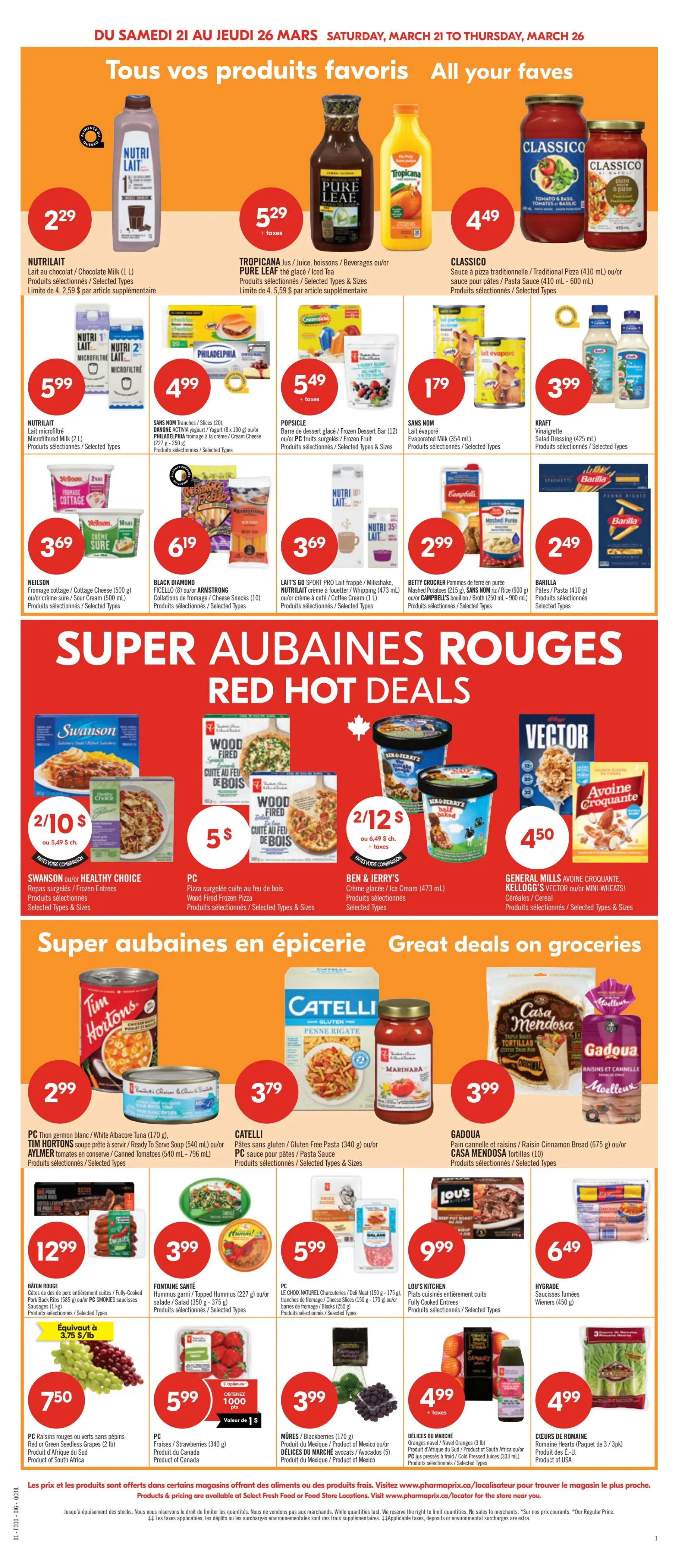 Pharmaprix Weekly Flyer Specials, Page 8. Featuring 'All Your Faves' with Nutrilait Chocolate Milk for $2.29, Pure Leaf Iced Tea and Tropicana Juice for $5.29, and Classico Pasta Sauce for $4.49. Also available are Nutrilait Microfiltered Milk 2L for $5.99, Philadelphia Cream Cheese or Dannon Activia Yogurt for $4.99, Popsicle Frozen Dessert Bars for $5.49, and Sans Nom Evaporated Milk for $1.79. Other deals include Neilson Cottage Cheese for $3.69, Black Diamond Cheese Snacks for $6.19, Lait's Go! Frappé or Milkshake for $3.69, Betty Crocker Potatoes for $2.99, and Barilla Pasta for $2.49. 'Super Hot Deals' include Swanson or Healthy Choice Entrees for 2/$10, PC Wood Fired Frozen Pizza for $5, and Ben & Jerry's Ice Cream for 2/$12. General Mills or Kellogg's Cereal for $4.50. Grocery deals feature Tim Hortons Soup or Aylmer Tomatoes for $2.99, Catelli Pasta or Pasta Sauce for $3.79, and Gadoua Tortillas or Casa Mendosa Bread for $3.99. Additional items include PC Fully Cooked Entrees for $9.99, Hygrade Wieners for $6.49, PC Smoked Sausages for $12.99, Fontaine Santé Hummus for $3.99, PC Charcuterie or Deli Meat for $5.99, Mores Blackberries for $3.99, Delices du Marche Oranges or Avocados for $4.99, and Coeurs de Romaine Hearts of Romaine for $4.99. Prices and offers are valid from March 21 to March 26, 2026.