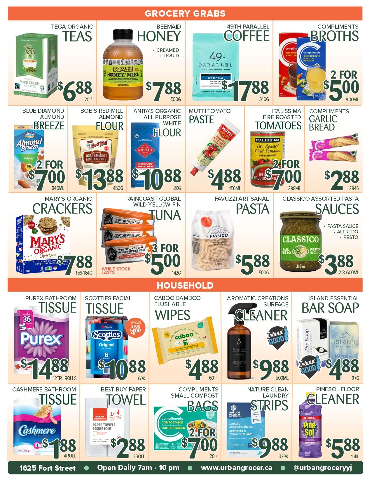 Urban Grocer weekly flyer specials page 2 features grocery grabs and household items. Grocery grabs include Tega Organic Teas for $6.88, Beemaid Honey (Creamed or Liquid) for $7.88/500g, 49th Parallel Coffee for $17.88/340g, and Compliments Broths 2 for $5.00/900mL. Also featured are Blue Diamond Almond Breeze for 2 for $7.00/946mL, Bob's Red Mill Almond Flour for $13.88/453g, Anita's Organic All Purpose White Flour for $10.88/2kg, Mutti Tomato Paste for $4.88/156mL, Italissima Fire Roasted Tomatoes for 2 for $7.00/398mL, and Compliments Garlic Bread for $2.88/284g. Mary's Organic Crackers are $7.88/156-184g. Raincoast Global Wild Yellow Fin Tuna is 3 for $5.00/142g. Favuzzi Artisanal Pasta is $5.88/500g. Classico Assorted Pasta Sauces are $3.88/218-600mL. Household items include Purex Bathroom Tissue for $14.88/12TPL Rolls, Scotties Facial Tissue for $10.88/6PK, and Caboo Bamboo Flushable Wipes for $4.88/60's. Cashmere Bathroom Tissue is $4.88/4Roll. Best Buy Paper Towels are 2 for $2.88/2ROLL. Compliments Small Compost Bags are 2 for $7.00/20's. Nature Clean Laundry Strips are $9.88/32PK. Aromatic Creations Surface Cleaner is $9.88/500mL. Island Essential Bar Soap is $4.88/97G. Pinesol Floor Cleaner is $5.88/1.41L. The store is located at 1625 Fort Street and is open daily from 7 am to 10 pm. The website is www.urbangrocer.ca and the Instagram handle is @urbangroceryy.