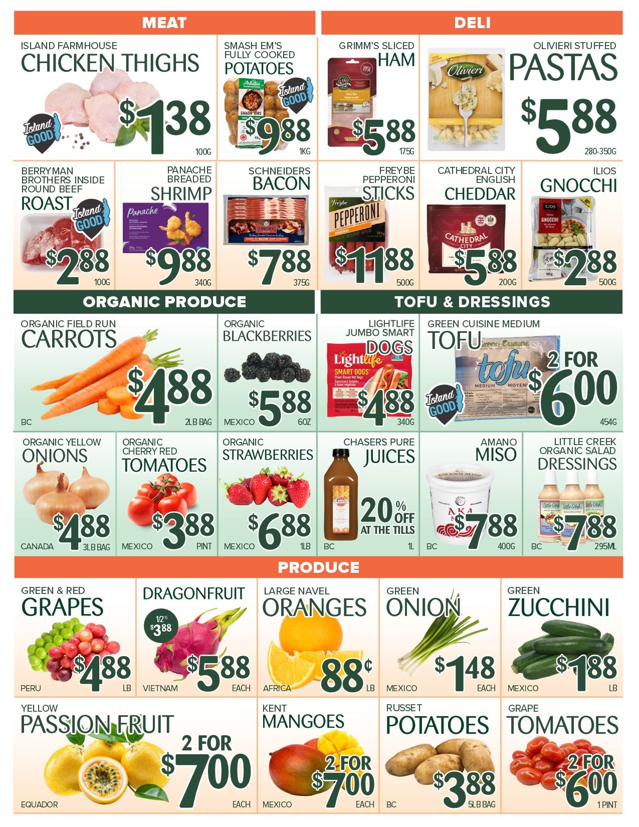Urban Grocer weekly flyer specials page 4 features a variety of meat, deli, organic produce, and general produce items. In the Meat section, find Island Farmhouse Chicken Thighs for $1.38, Smash Em's Fully Cooked Potatoes for $9.88 per 1kg, Grimm's Sliced Ham for $5.88 per 175g, and Olivieri Stuffed Pastas for $5.88 per 280-350g. Also available are Berryman Brothers Inside Round Beef Roast for $2.88 per 100g, Panache Breaded Shrimp for $9.88 per 340g, Schneiders Bacon for $7.88 per 375g, Freybe Pepperoni Sticks for $11.88 per 500g, Cathedral City English Cheddar for $5.88 per 200g, and Ilios Gnocchi for $2.88 per 500g. The Organic Produce section includes Organic Field Run Carrots for $4.88 per 2lb bag, Organic Blackberries for $5.88 per 6oz, Lightlife Jumbo Smart Dogs for $4.88 per 340g, and Green Cuisine Medium Tofu at 2 for $6.00 per 454g. Other organic items are Organic Yellow Onions for $4.88 per 3lb bag, Organic Cherry Red Tomatoes for $3.88 per pint, and Organic Strawberries for $6.88 per 1lb. Chasers Pure Juices are 20% off at the tills per 1L, Amano Miso for $7.88 per 400g, and Little Creek Organic Salad Dressings for $7.88 per 295mL. The Produce section offers Green & Red Grapes for $4.88 per lb, Dragonfruit for $5.88 each, Large Navel Oranges for $0.88 per lb, Green Onion for $1.48 each, and Green Zucchini for $1.88 per lb. Additionally, Yellow Passion Fruit is 2 for $7.00 each, Kent Mangoes are 2 for $7.00 each, Russet Potatoes are $3.88 per 5lb bag, and Grape Tomatoes are 2 for $6.00 per 1 pint.