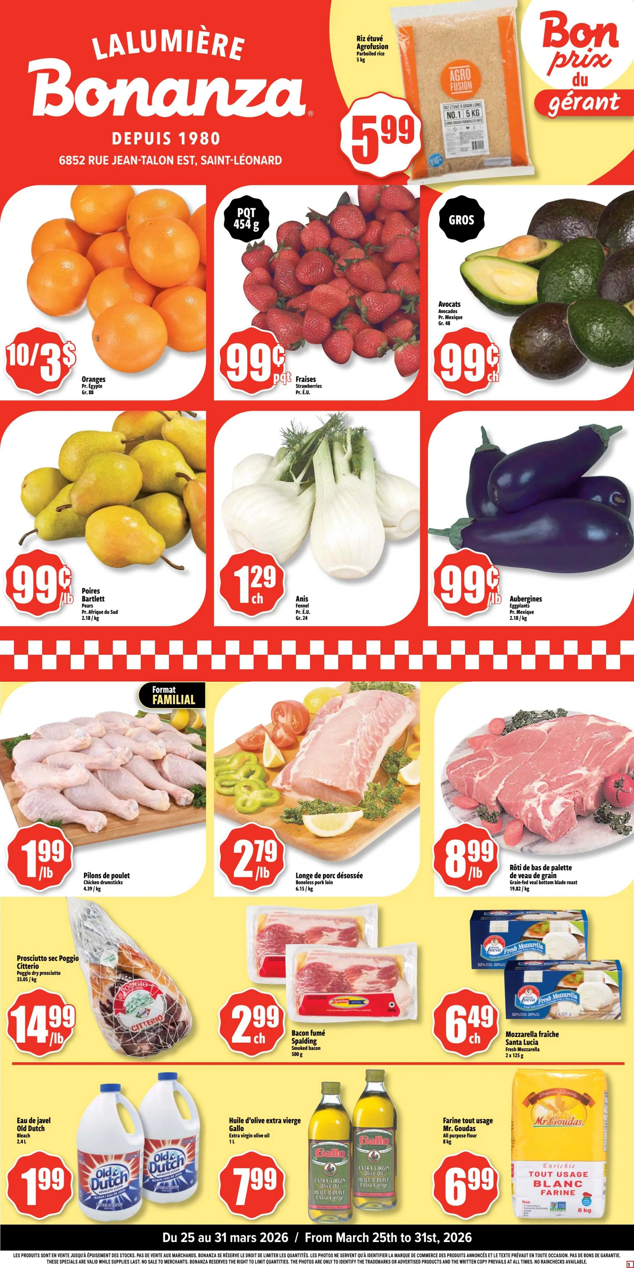 Bonanza weekly flyer specials page 1, featuring Agro Fusion parboiled rice for $5.99. Oranges from Egypt are 10 for $3. Strawberries are 99 cents per package. Avocados from Mexico are 99 cents each. Bartlett pears from South Africa are 99 cents per pound. Fennel from E.U. is $1.29 each. Eggplants from Mexico are 99 cents per pound. Family pack chicken drumsticks are $1.99 per pound. Boneless pork loin is $2.79 per pound. Grain-fed veal bottom blade roast is $8.99 per pound. Poggio Citterio dry prosciutto is $14.99 per pound. Spalding smoked bacon is $2.99 each for a 500g package. Old Dutch bleach is $1.99 for 2.4L. Gallo extra virgin olive oil is $7.99 for 1L. Mr. Goudas all-purpose flour is $6.99 for 8kg. Mozzarella fresh Santa Lucia is $6.49 for 2 x 125g. Valid from March 25th to March 31st, 2026.
