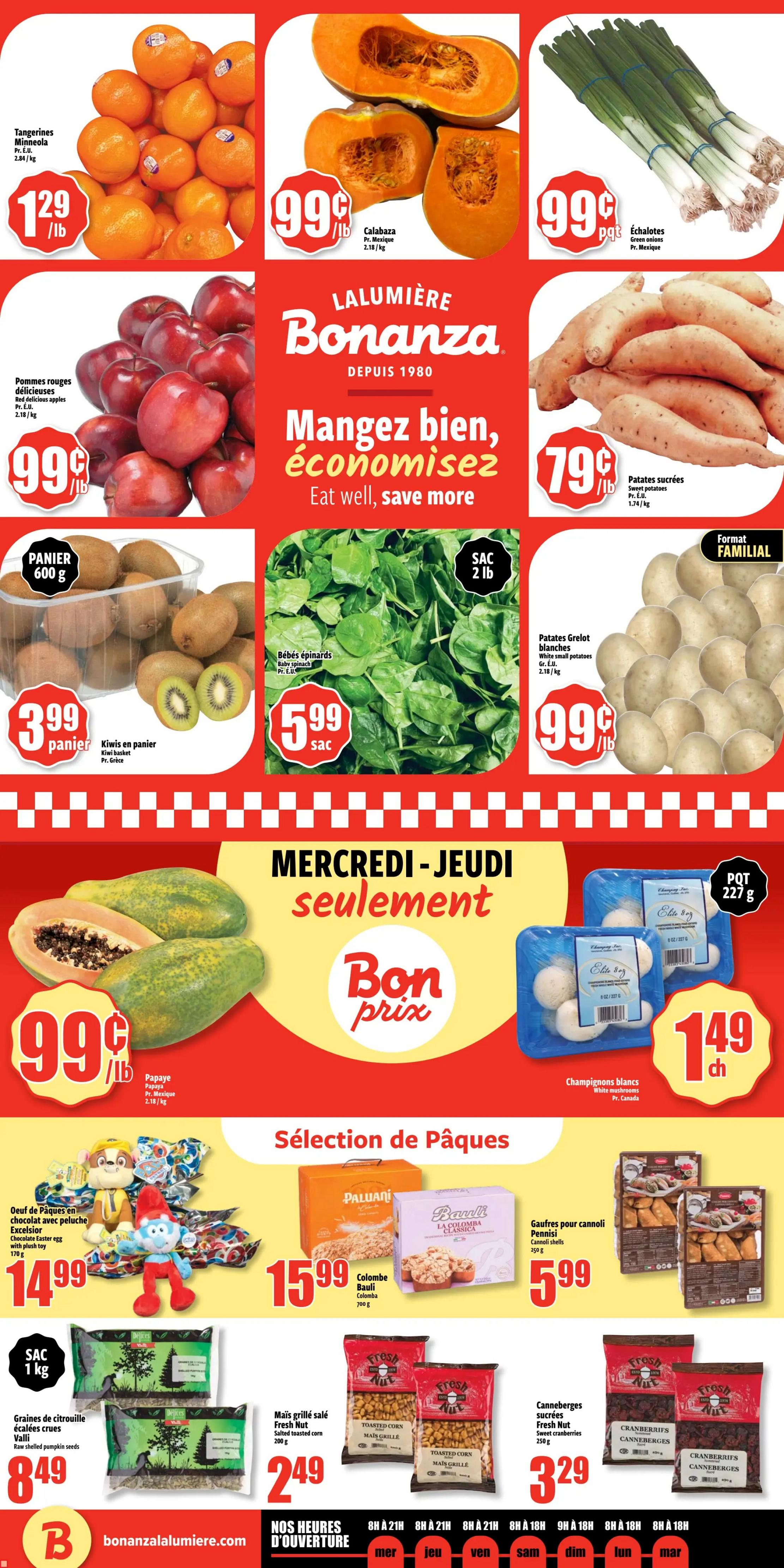 Bonanza weekly flyer specials page 4 features a variety of produce and Easter treats. On sale are Tangerines Mineola for $1.29/lb, Calabaza squash for $0.99/lb, Red delicious apples for $0.99/lb, and Green onions for $0.99/lb. Also available are Sweet potatoes for $0.79/lb and White small potatoes for $0.99/lb. Fresh produce includes a 600g kiwi basket for $3.99 and a 2lb bag of baby spinach for $5.99. Papayas are $0.99/lb. Special 'Bon Prix' offers valid Wednesday-Thursday only include White mushrooms for $1.49 each (227g). Easter selection includes chocolate Easter eggs with plush toys for $14.99, Bauli Colombe for $15.99, and Pennisi cannoli shells for $5.99. Also featured are Valli raw shelled pumpkin seeds for $8.49/kg, Fresh Nut salted toasted corn for $2.49 (200g), and Fresh Nut sweet cranberries for $3.29 (250g). Store hours are listed at the bottom.