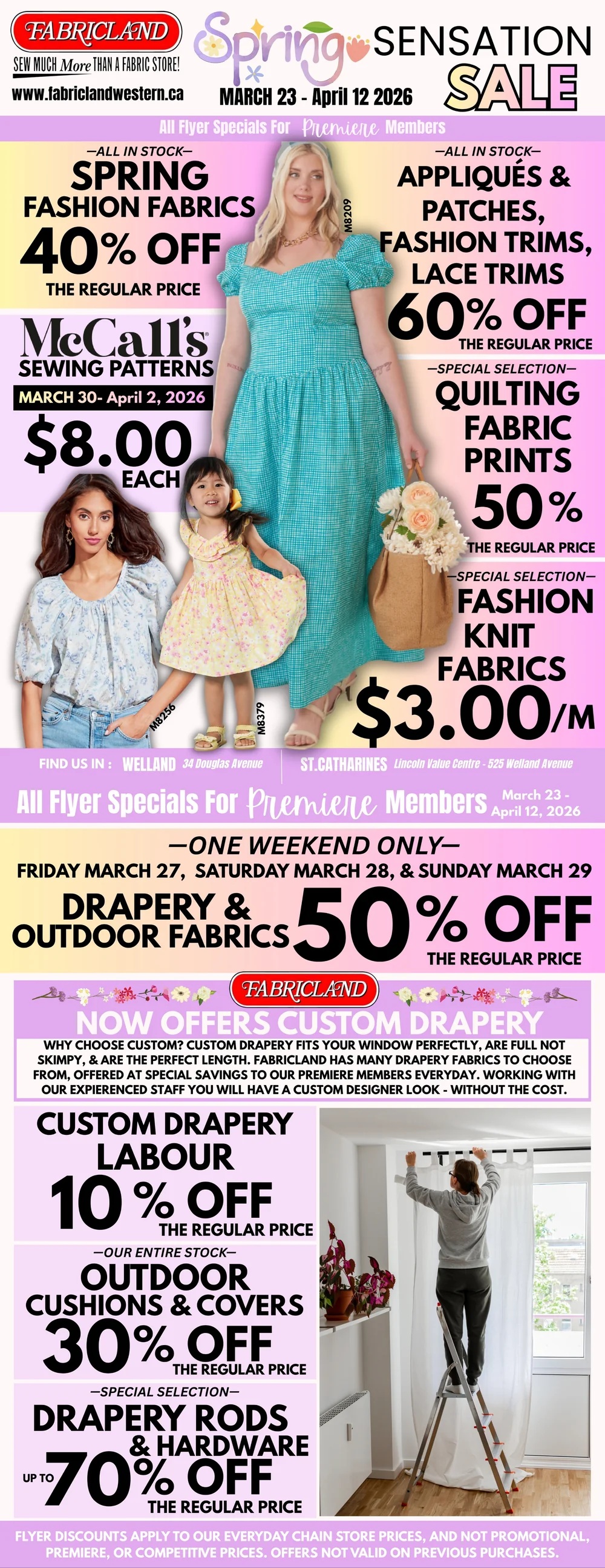 Fabricland flyer for St. Catharines and Welland, valid March 23 to April 12, 2026, featuring Spring Sensation Sale specials for Premiere Members. The flyer showcases 'All In Stock' Spring Fashion Fabrics at 40% off the regular price. McCall's Sewing Patterns are $8.00 each, available from March 30 to April 2, 2026. 'All In Stock' Appliqués & Patches, Fashion Trims, and Lace Trims are 60% off the regular price. A special selection of Quilting Fabric Prints is 50% off, and Fashion Knit Fabrics are available for $3.00 per metre. A large image on the flyer shows a woman in a light blue checkered dress, a woman in a white patterned top and jeans, and a young girl in a yellow floral dress, all smiling. A 'One Weekend Only' offer, from Friday, March 27 to Sunday, March 29, features Drapery & Outdoor Fabrics at 50% off the regular price. Fabricland also offers Custom Drapery services. Custom Drapery Labour is 10% off the regular price. 'Our Entire Stock' of Outdoor Cushions & Covers is 30% off the regular price. A special selection of Drapery Rods & Hardware is up to 70% off the regular price. An image shows a person on a ladder installing white curtains. Store locations are listed for Welland (34 Douglas Avenue) and St. Catharines (Lincoln Value Centre - 525 Welland Avenue). Flyer discounts apply to everyday chain store prices and are not valid on previous purchases.