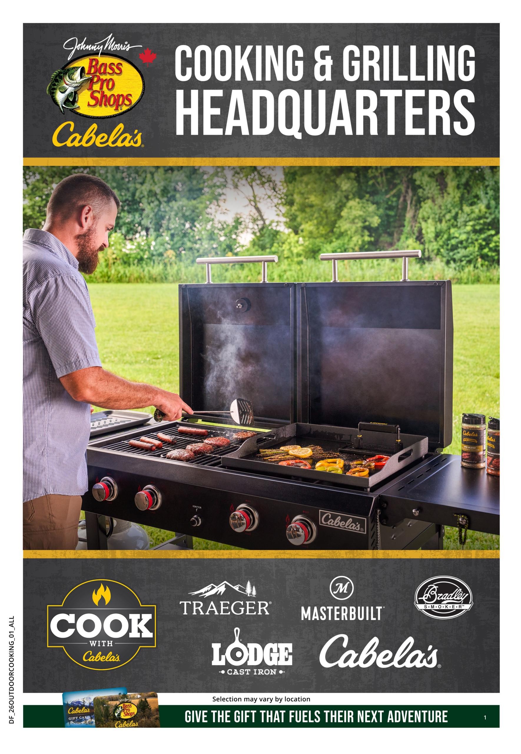 Bass Pro Shops and Cabela's Cooking & Grilling Headquarters flyer. A man is grilling burgers, sausages, and vegetables on a large grill. Featured brands include Traeger, Masterbuilt, Lodge Cast Iron, and Bradley Smoker. The flyer also promotes 'Cook with Cabela's' and offers gift cards for Bass Pro Shops and Cabela's. The tagline 'Give the gift that fuels their next adventure' is displayed.