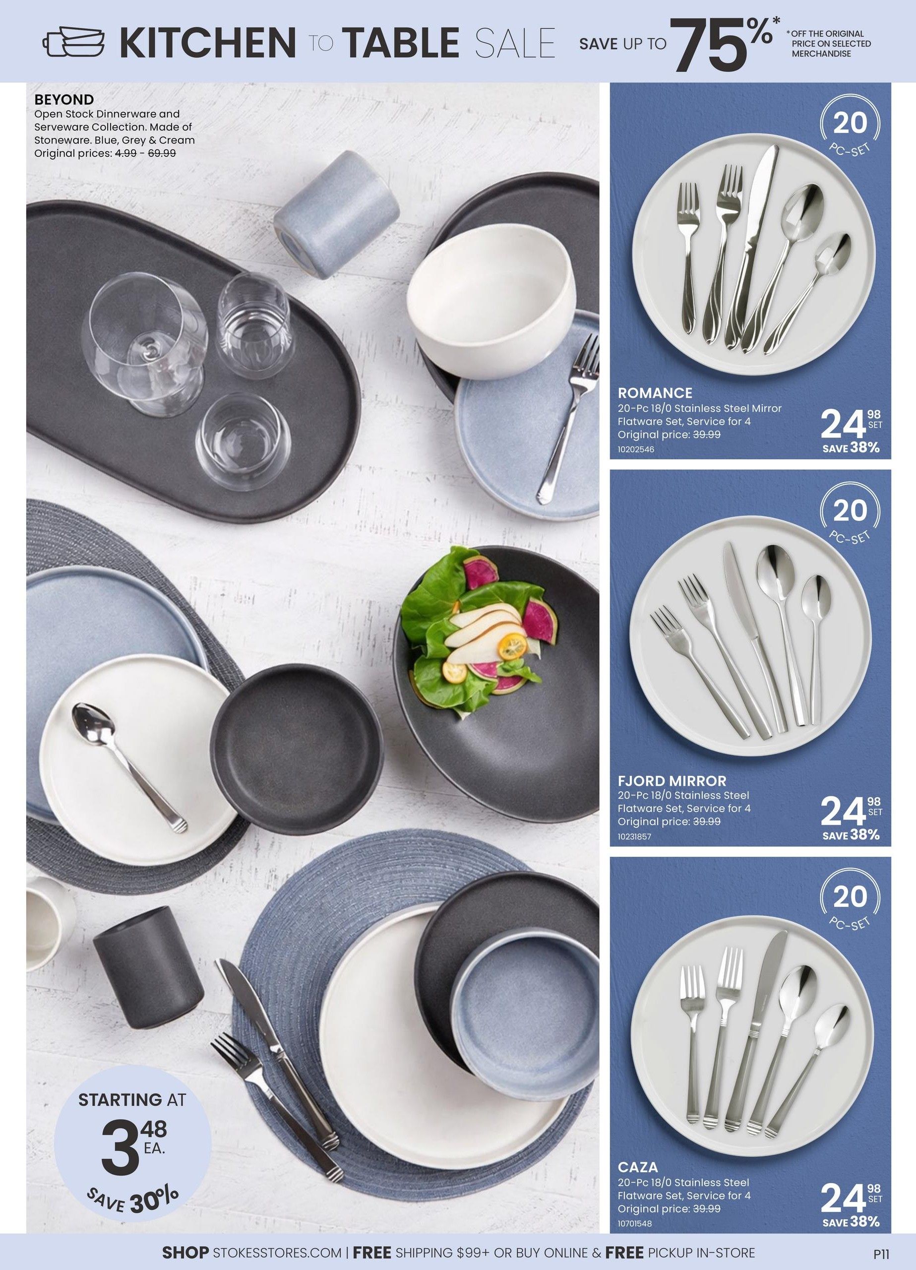 Stokes Kitchen to Table Sale featuring up to 75% off selected merchandise. The page showcases the BEYOND Open Stock Dinnerware and Serveware Collection in Blue, Grey & Cream, with original prices ranging from $4.99 to $69.99. Also featured are three 20-piece flatware sets for 4 people, each priced at $24.98 and saving 38% off the original price of $39.99. These sets include the ROMANCE 20-Pc 18/0 Stainless Steel Mirror Flatware Set, the FJORD MIRROR 20-Pc 18/0 Stainless Steel Flatware Set, and the CAZA 20-Pc 18/0 Stainless Steel Flatware Set. Additionally, there is a promotion starting at $3.48 each with a save 30% discount on select items. The page also highlights free shipping on orders over $99 and free in-store pickup. Page 11 of 15.