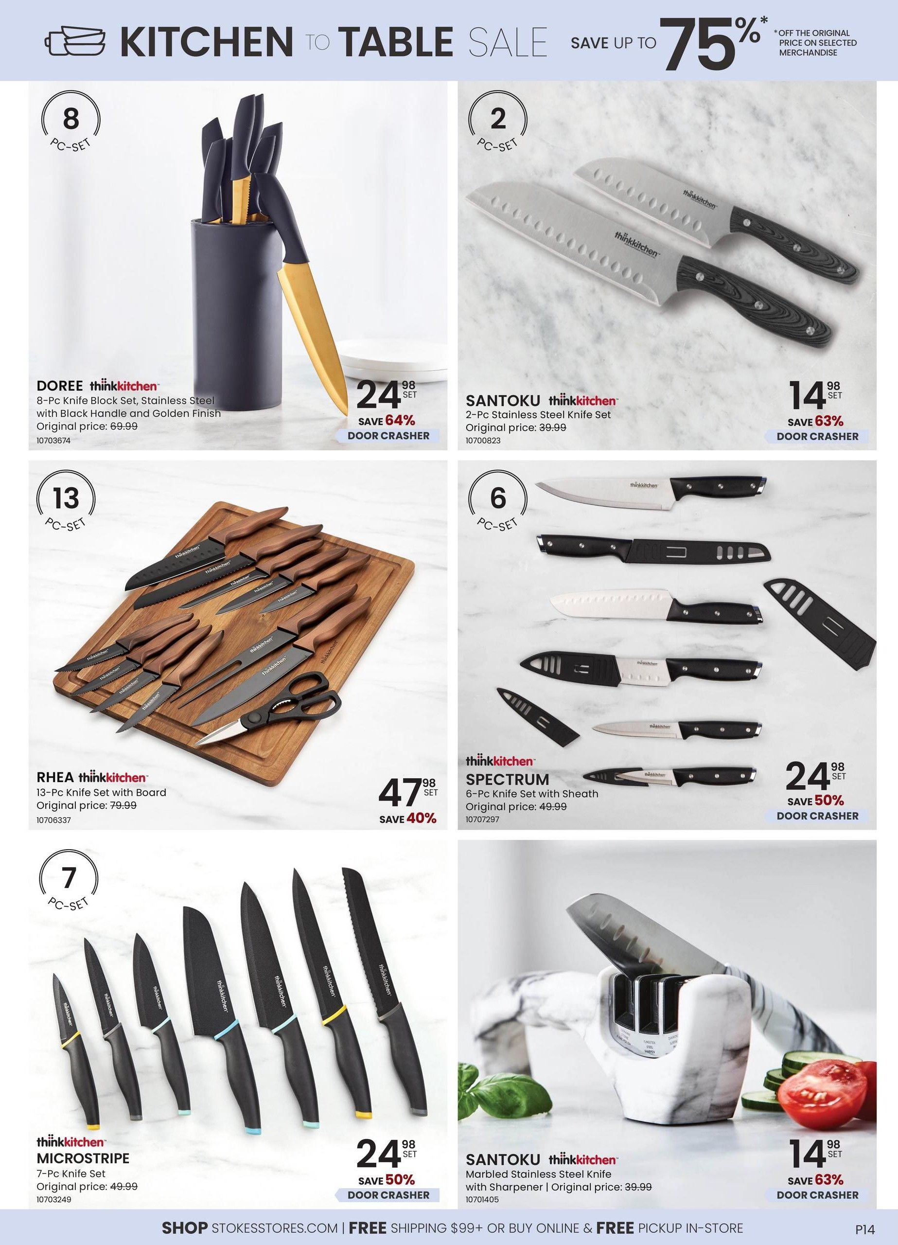 Stokes flyer page 14 featuring kitchen to table sale with up to 75% off. Products include the DOREE thinkkitchen 8-Pc Knife Block Set in Stainless Steel with Black Handle and Golden Finish for $24.98 (save 64%), the SANTOKU thinkkitchen 2-Pc Stainless Steel Knife Set for $14.98 (save 63%), the RHEA thinkkitchen 13-Pc Knife Set with Board for $47.98 (save 40%), the SPECTRUM thinkkitchen 6-Pc Knife Set with Sheath for $24.98 (save 50%), the MICROSTRIPE thinkkitchen 7-Pc Knife Set for $24.98 (save 50%), and the SANTOKU thinkkitchen Marbled Stainless Steel Knife with Sharpener for $14.98 (save 63%). Free shipping on orders over $99 or free in-store pickup.