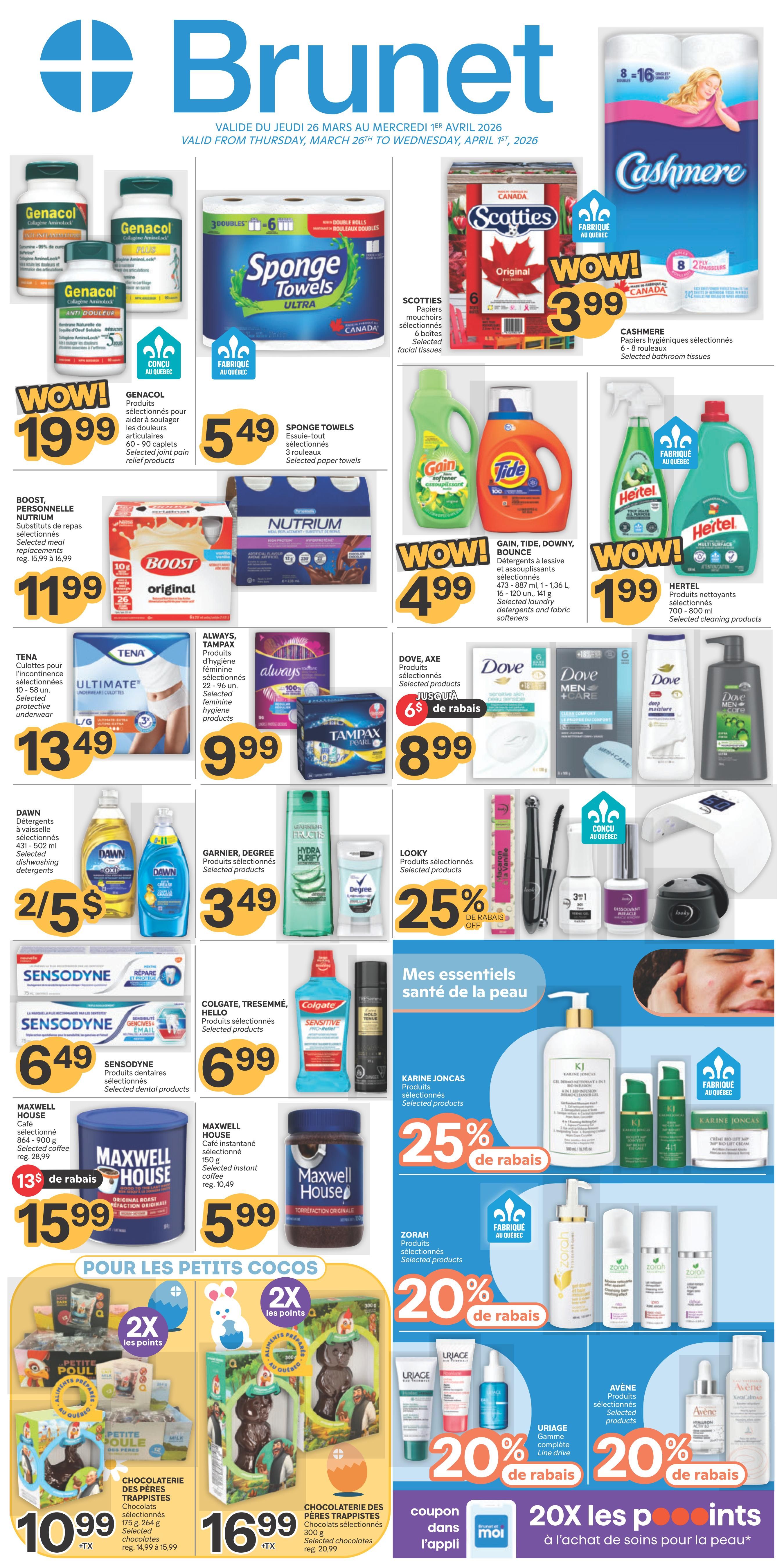 Brunet weekly flyer specials valid from March 26th to April 1st, 2026. Featured products include Genacol pain relief products for $19.99, Sponge Towels for $5.49, Scotties facial tissues for $3.99, and Cashmere bathroom tissues for $3.99. Also on sale are Boost nutritional drinks for $11.99, TENA protective underwear for $13.49, Always and Tampax feminine hygiene products for $9.99, and Dove and Axe personal care products for $8.99 with a $6 discount. Laundry detergents from Gain, Tide, and Downy are available for $4.99, and Hertel cleaning products are $1.99. Garnier and Degree products are $3.49. Looky selected products are 25% off. Sensodyne dental products are $6.49, and Colgate, Tresemmé, and Hello products are $6.99. Maxwell House coffee is on special, with a 364-900g size for $15.99 (13% off) and a 150g instant coffee for $5.99. Karine Joncas skincare products are 25% off. Zorah and Avène skincare products are 20% off. For kids, selected chocolates from Pères Trappistes are $10.99 and $16.99, with 2X the points offers. There is also a coupon for 20X the points on skincare purchases with the 'moi' app.