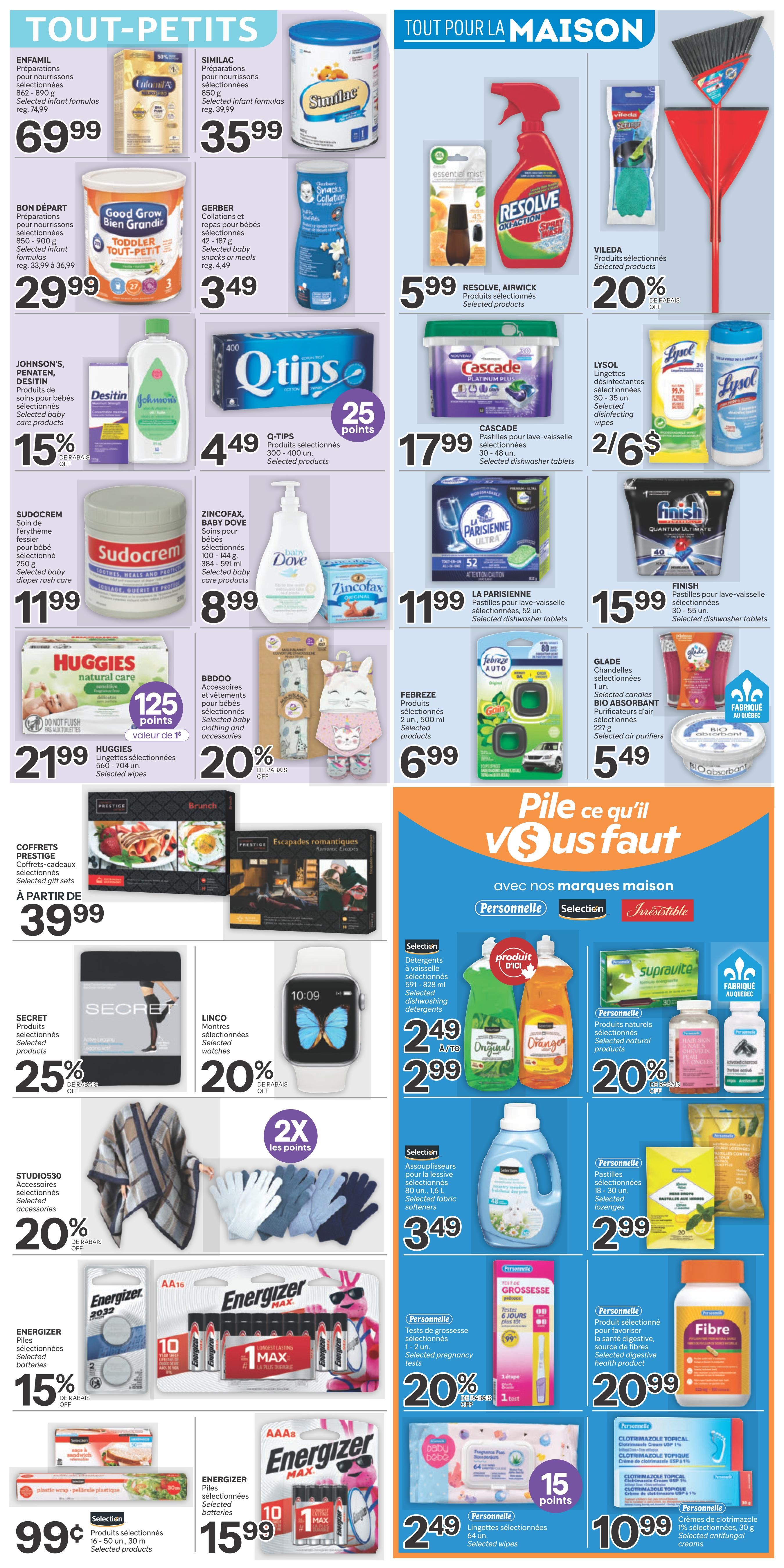 Brunet weekly flyer specials page 7 features 'Tout-Petits' (Everything for Little Ones) and 'Tout Pour La Maison' (Everything for the Home). For babies, find Enfamil infant formulas for $69.99, Similac infant formulas for $35.99, Good Grow Bien Grandir Toddler drink for $29.99, and Gerber baby snacks or meals for $3.49. Also available are Johnson's, Penaten, Desitin baby care products at 15% off, Sudocrem diaper rash cream for $11.99, Zincofax, Baby Dove baby care products for $8.99, and Huggies selected wipes for $21.99, with 125 bonus points. Bbdoo selected baby clothing and accessories are 20% off. For the home, Resolve, Airwick selected products are $5.99. Vileda selected products are 20% off. Cascade selected dishwasher tablets are $17.99. Lysol selected disinfecting wipes are 2 for $6. Finish selected dishwasher tablets are $15.99. La Parisienne selected dishwasher tablets are $11.99. Glade selected air purifiers are $5.49. Personal selection dishwashing detergents are $2.49 to $2.99. Personal selection selected natural products are 20% off. Personal selection selected fabric softeners are $3.49. Personal selection selected lozenges are $2.99. Personal selection selected pregnancy tests are 20% off. Personal selection selected digestive health products are $20.99. Personal selection selected wipes are $2.49 with 15 bonus points. Energizer selected batteries are 15% off. Energizer Max AA batteries are $9.99. Energizer Max AAA batteries are $15.99. Studio530 selected accessories are 20% off. Secret selected products are 25% off. Linco selected watches are 20% off. Get 2X points on selected gloves. Prestige selected gift sets start at $39.99.