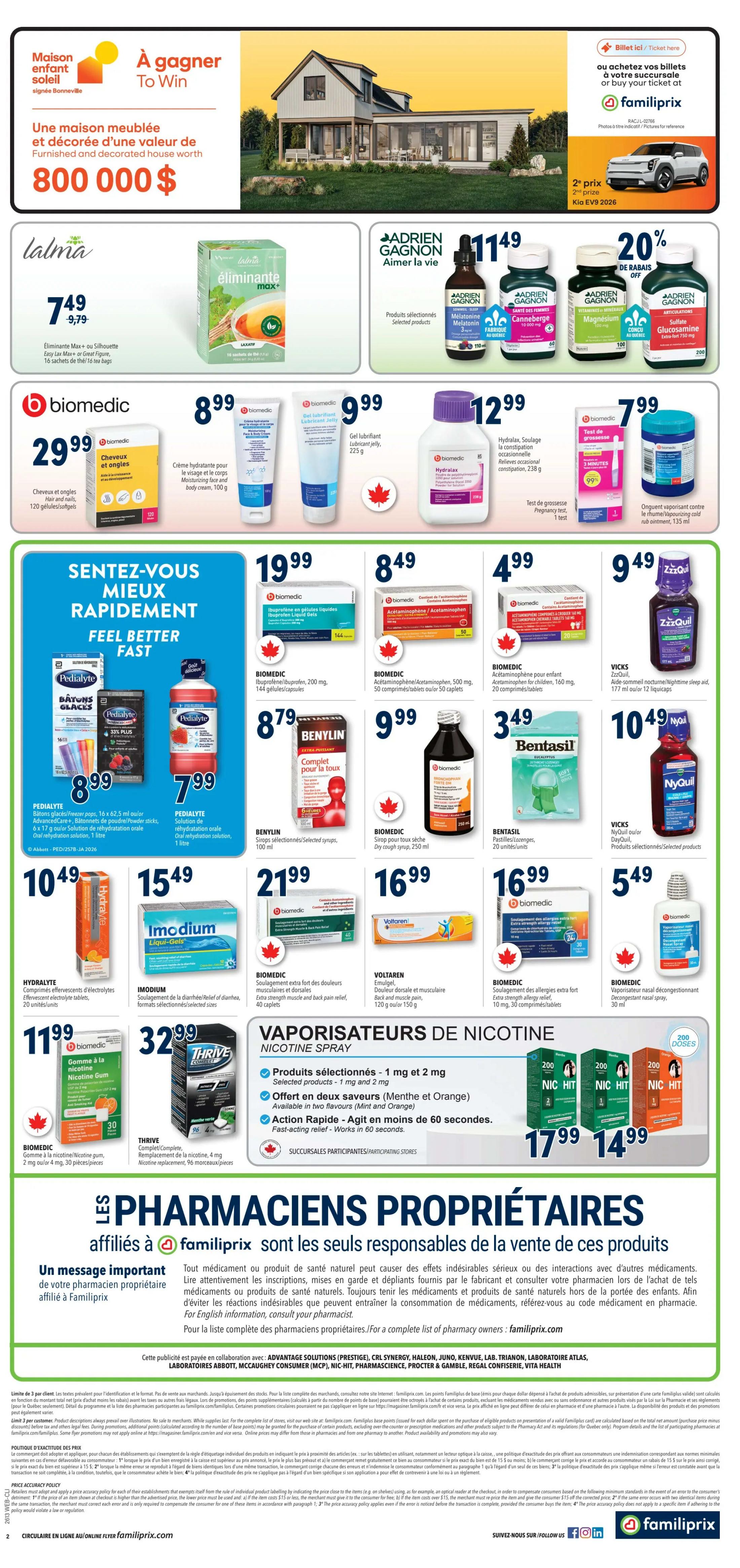 Familiprix flyer page 2 features a 'Win a House' contest with a furnished home worth $800,000. Featured products include Lalma Éliminante Max or Silhouette tea bags for $7.49, Adrien Gagnon Melatonin for $11.49, and Adrien Gagnon supplements like Cantelle, Magnesium, and Glucosamine with a 20% discount. Biomedic products are on sale: Hair and nails vitamins for $29.99, moisturizing cream for $8.99, lubricant jelly for $9.99, and Hydralax for $12.99. Also available are Biomedic Ibuprofen liquid gels for $19.99, Acetaminophen/Acetaminophen for $8.49, and children's Acetaminophen for $4.99. Benylin cough syrup is $8.79, and Biomedic dry cough syrup is $9.99. Vicks ZzzQuil is $9.49 and NyQuil is $10.49. Hydralyte effervescent electrolyte tablets are $10.49. Imodium liqui-gels are $15.49. Voltaren for muscle pain is $16.99. Biomedic allergy relief is $16.99. Biomedic nasal decongestant spray is $5.49. Nicotine spray products are available in Mint and Orange flavours for $17.99 and $14.99. The page also includes a message about pharmacists being responsible for the sale of certain products.