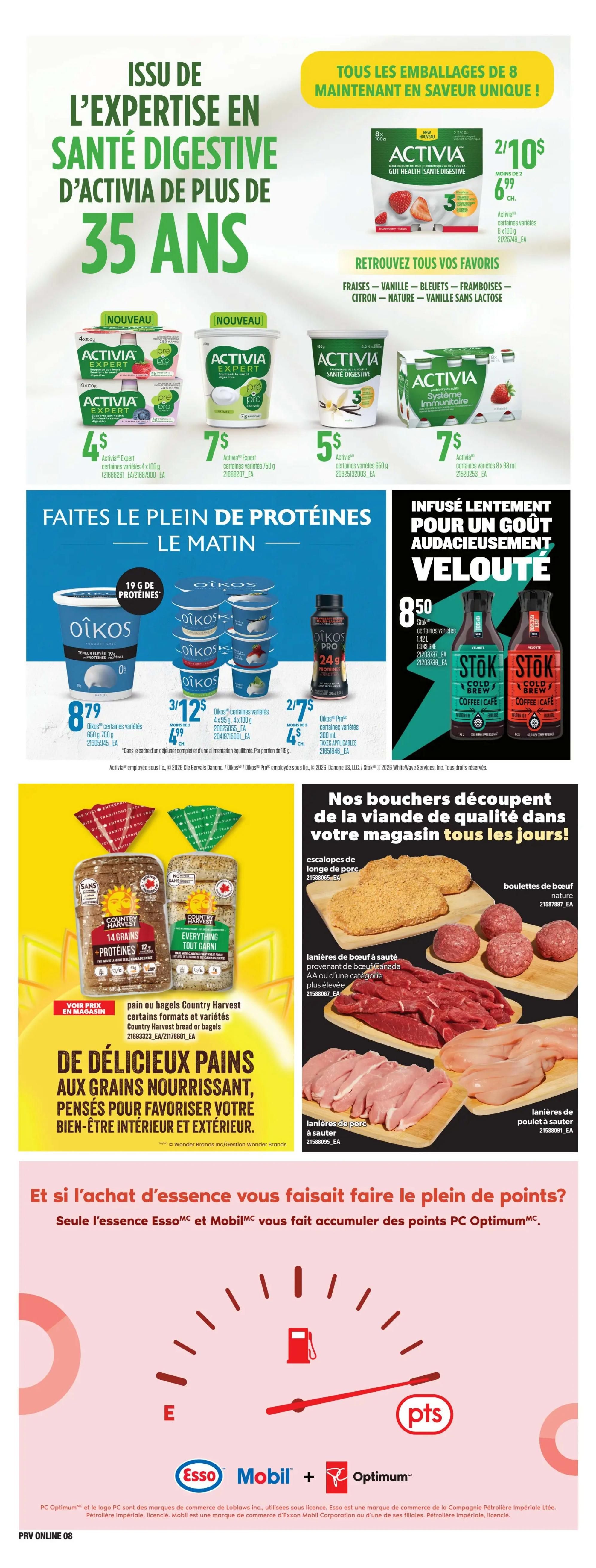 Provigo weekly flyer specials page 8 features Activia Expert yogurt in various flavours like strawberry, vanilla, blueberry, raspberry, lemon, and plain lactose-free, with prices starting at $4 for 4x100g, $7 for 750g, and $5 for 650g. Also featured are Oikos yogurts, including Oikos 19g protein in various flavours for $8.79 for 650g or 750g, Oikos 4x95g or 4x100g for 3/$12, and Oikos Pro 24g protein for 2/$7. Stök Cold Brew Coffee is available for $8.50 for 1.42L. Country Harvest bread or bagels, including 14 Grains and Everything Oat, are available. The page highlights fresh meat cuts from Provigo butchers, including pork loin slices, beef stir-fry strips, beef meatballs, and chicken breast slices. Finally, a promotion offers PC Optimum points when purchasing Esso or Mobil fuel.