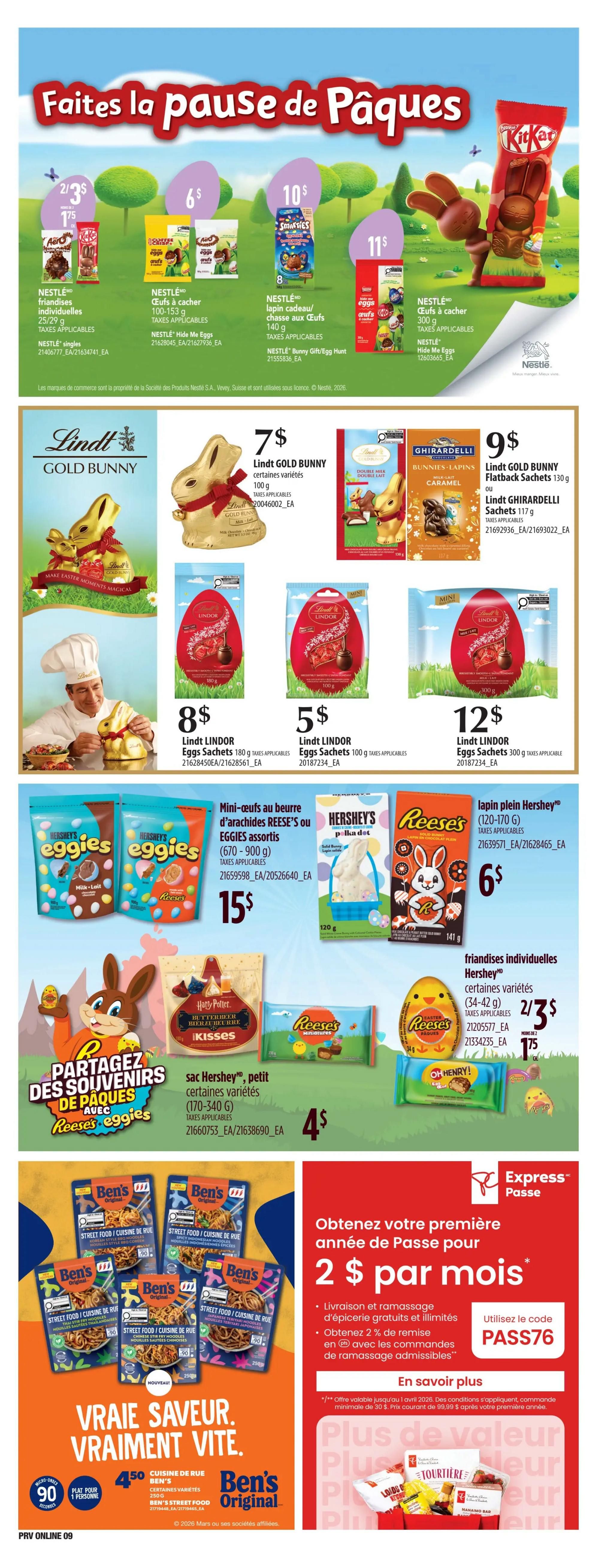 Provigo weekly flyer specials page 9 features Easter treats and meal solutions. Top section showcases Nestlé chocolate bunnies and eggs, with Nestlé singles 25/29 g for $2/3, Nestlé Hide Me Eggs 100-153 g for $6, and Nestlé Bunny Gift/Egg Hunt 140 g for $10. Also featured are Nestlé Hide Me Eggs 300 g for $11. The middle section highlights Lindt Gold Bunny chocolates, with Lindt Gold Bunny 100 g for $7, Lindt Lindor Eggs Sachets 180 g for $8, Lindt Lindor Eggs Sachets 100 g for $5, and Lindt Lindor Eggs Sachets 300 g for $12. Hershey's products include Reese's or Eggies assorted 670-900 g for $15, Hershey's Polka Dot bunny 120 g for $6, and Hershey's individual foil-wrapped bunnies 34-42 g for 2/3$ (1.75$). Also available are Hershey's miniatures 141 g for $4 and Harry Potter Butterbeer Kisses 170 g. The bottom section promotes Ben's Original Street Food 250 g for $4.50, with a 'Vraie Saveur. Vraiment Vite.' slogan. A 'Share the Easter Memories' graphic features Reese's eggs. The right side advertises an Express Pass offer: get your first year for $2 per month, including free delivery and pickup, and 2% off with eligible pickup orders. Offer valid until April 1, 2026, with a minimum purchase of $30. Prices shown are before taxes.