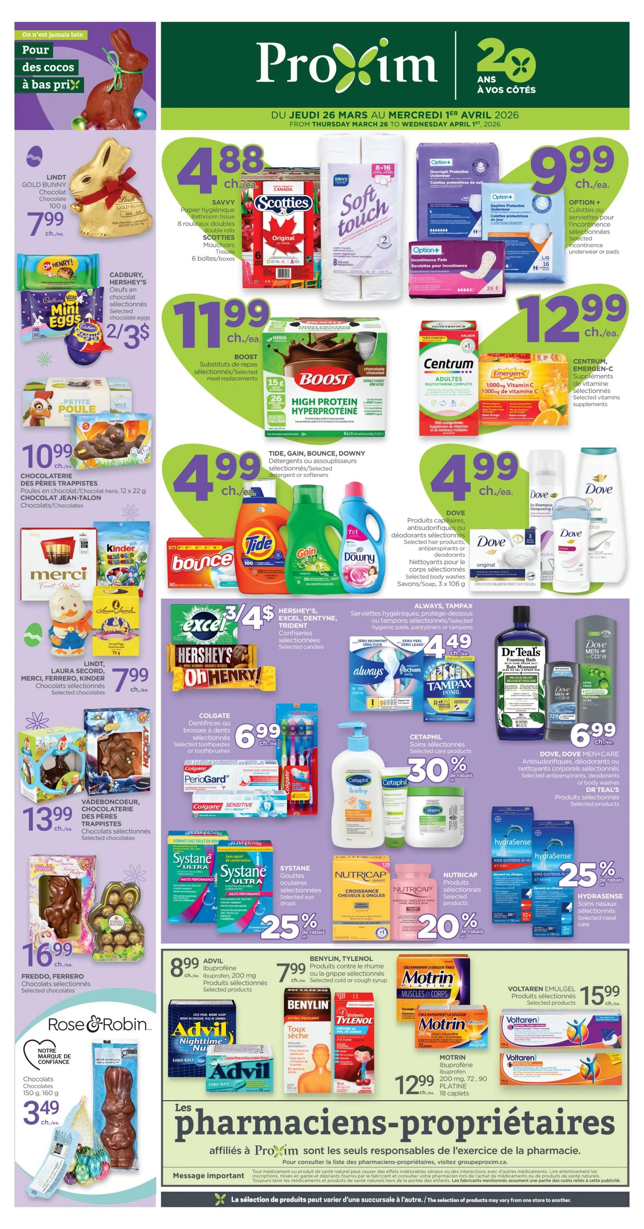 Proxim Weekly Flyer Specials from Thursday, March 26 to Wednesday, April 1, 2026. Featured items include Lindt Gold Bunny chocolate for $7.99, Cadbury, Hershey's chocolate eggs 2 for $3.50, and Petite Poule chocolate 100g for $10.99. Also available are Vadeboncoeur, Chocolaterie des Pères Trappistes chocolate for $13.99, and Rose & Robin chocolate 150g-160g for $3.49. In household items, Savvy bathroom tissue is $4.88, Scotties facial tissues are $4.88, and Soft Touch 2-ply toilet paper is $4.88. Option incontinence products are $9.99. Boost High Protein meal replacements are $11.99. Centrum Multivitamins and Emergen-C supplements are $12.99. Tide, Gain, Bounce, and Downy detergents and softeners are $4.99. Dove body washes, bar soaps, and shampoos are $4.99. Hershey's, Excel, Dentyne, and Trident candies are 3 for $4. Always and Tampax products are $4.49. Colgate toothpastes and toothbrushes are $6.99. Cetaphil selected care products are on sale with 30% off. Dove Men+Care and Dove body care products are $6.99. Dr. Teal's selected products are $6.99. Systane eye drops are on sale with 25% off. Nutricap hair and nail growth products are on sale with 20% off. Hydrasense nasal care is on sale with 25% off. Advil Ibuprofen 200mg is $8.99. Benylin, Tylenol cold or cough syrup is $7.99. Motrin Ibuprofen 200mg is $12.99. Voltaren Emulgel is $15.99. The flyer also highlights that Proxim pharmacists are responsible for pharmacy services.
