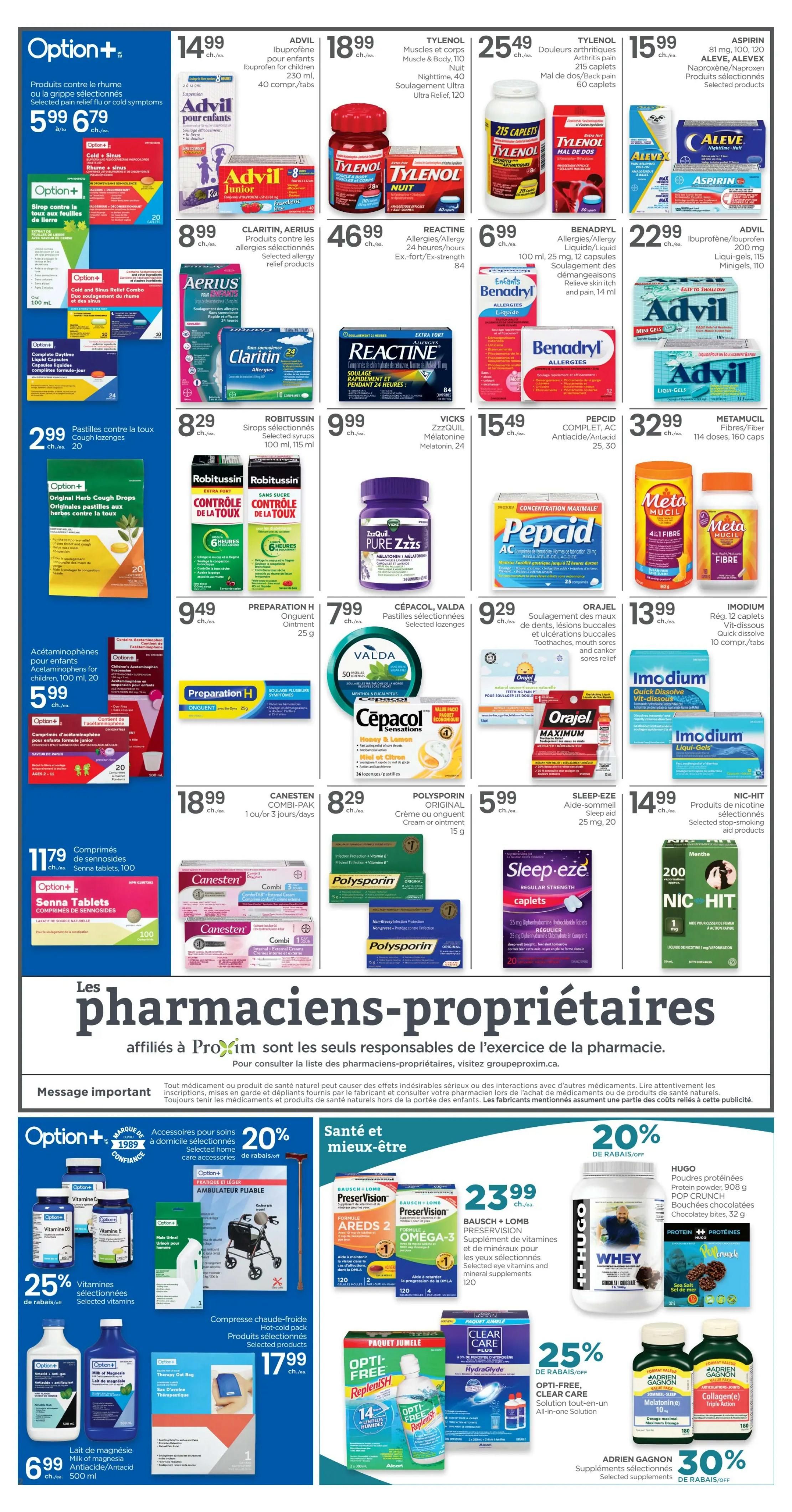 Proxim Weekly Flyer Specials, Page 3. Featured products include Option+ selected pain relief or cold symptom products for $5.99, Advil Ibuprofen for children for $14.99, Tylenol Muscles & Body for $18.99, and Tylenol Nighttime for $25.49. Also available are Aleve Arthritis Pain for $15.99, Claritin, Aerius selected allergy relief products for $8.99, Reactine Allergy/Allergy 24 hours/hours for $46.99, Benadryl Allergy Liquid/Liquid Capsules for $6.99, and Advil Ibuprofen/Naproxen Minigels for $22.99. Robitussin selected syrups are $8.29, Vicks ZzzQuil Melatonin for $9.99, and Pepcid Complete for $15.49. Imodium Regular Strength or Quick Dissolve Caplets are $13.99. Preparation H Ointment is $9.49, Cepacol, Valda selected lozenges are $7.99, and Orajell Maximum Strength for $9.29. Canesten Combi-Pak for 1 or 3 days is $18.99, Polysporin Original Cream or Ointment is $8.29, and Sleep-eze Aid is $5.99. Nic-Hit selected smoking cessation products are $14.99. Option+ selected vitamins are 25% off, including Vitamin C, Vitamin D3, and Vitamin E. Option+ Cold & Sinus Relief Combo is $5.99. Option+ Original Herb Cough Drops are $2.99. Option+ Acetaminophen for children is $5.99. Option+ Senna Tablets are $1.179. A folding walker is featured. Hot-cold packs are $17.99. Bausch + Lomb PreserVision and Omega-3 supplements are $23.99. Opti-Free, Clear Care Solution is 25% off. Hugo Protein Powder, Pop Crunch, and Chocolat Bites are featured. Adrien Gagnon selected supplements are 30% off, including Melatonin and Collagen(e).