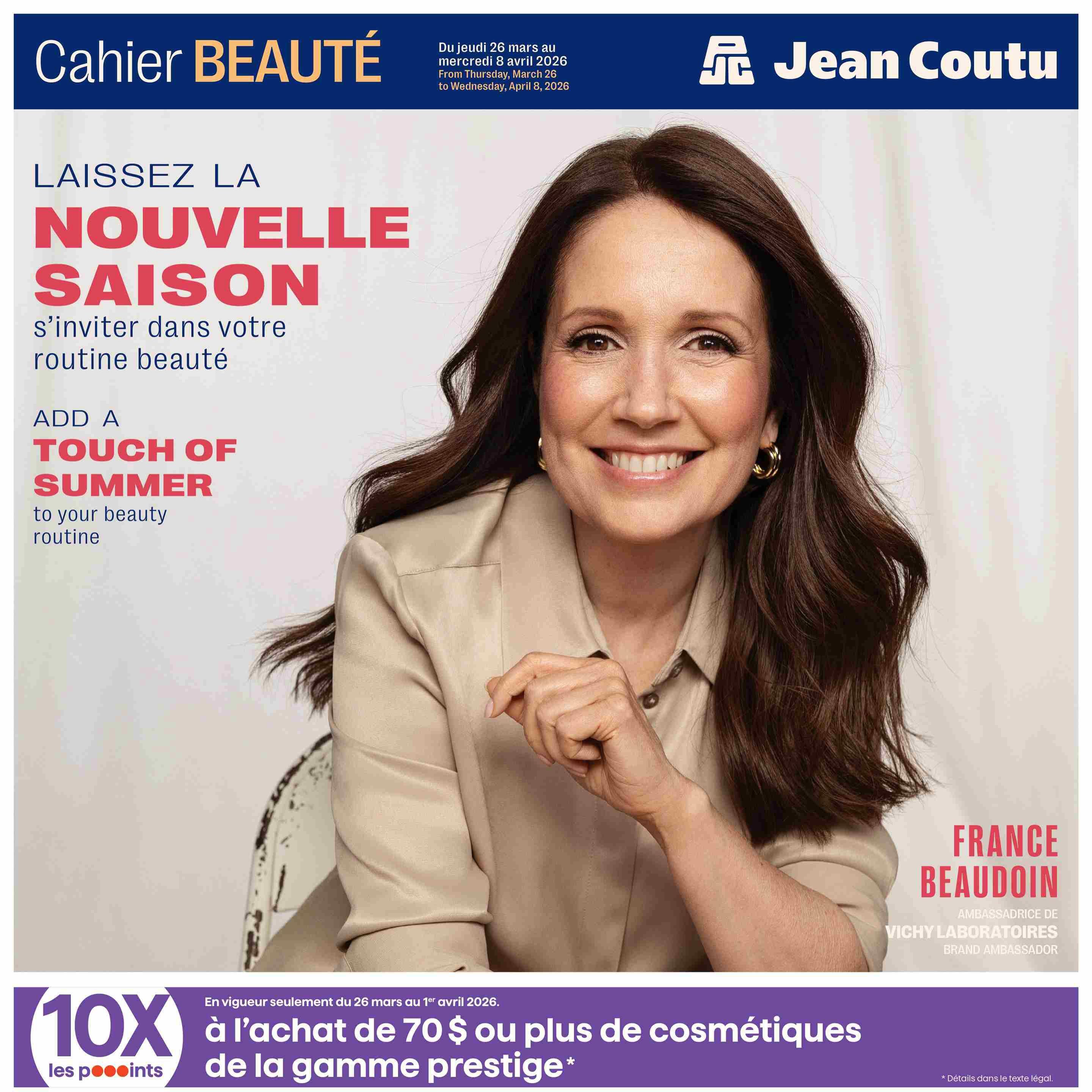 Jean Coutu Beauty Book flyer cover featuring France Beaudoin, brand ambassador for Vichy Laboratoires. The text 'Let the new season invite itself into your beauty routine' and 'Add a touch of summer to your beauty routine' is displayed. A special offer is highlighted: Earn 10X the points on purchases of $70 or more in prestige cosmetics, valid from March 26 to April 1, 2026. The flyer is valid from Thursday, March 26 to Wednesday, April 8, 2026.