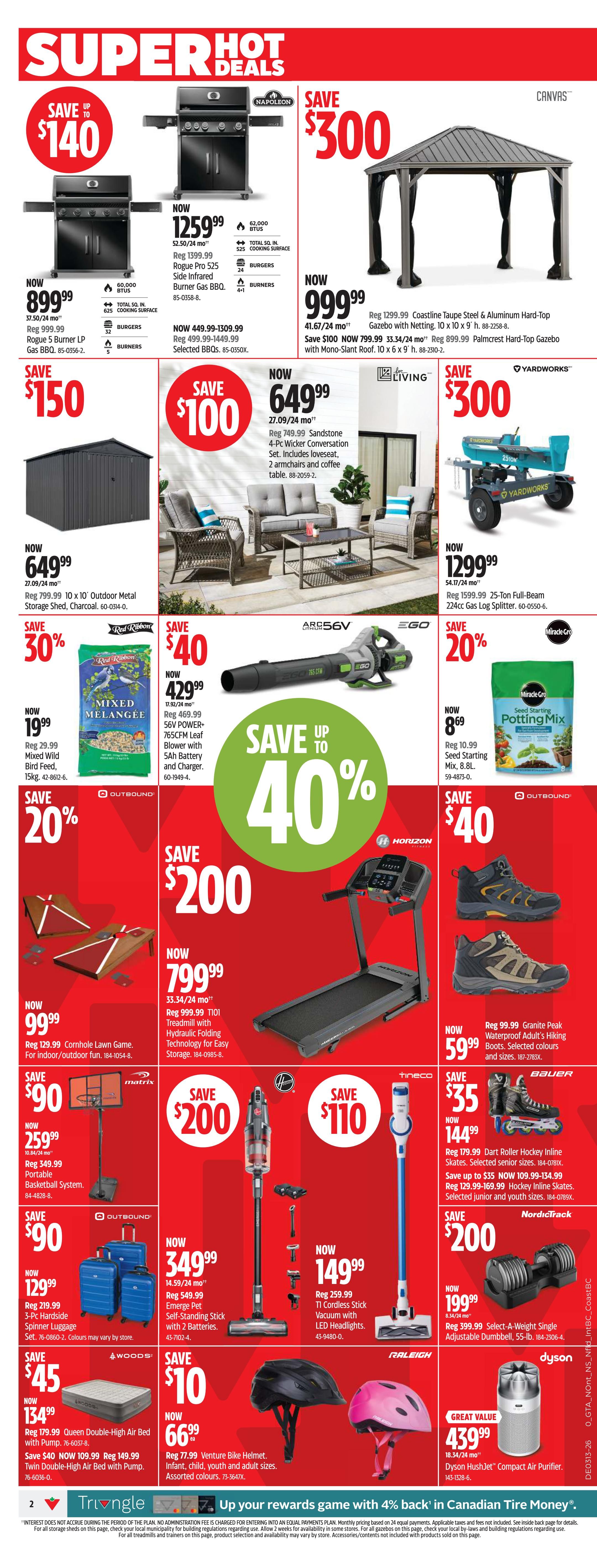 Canadian Tire weekly flyer specials for Ontario, page 2. Super Hot Deals include savings up to $140 on a Napoleon Rogue Pro 525 Side Infrared Burner Gas BBQ, now $899.99. Save $300 on a Canvas Coastline Taupe Steel & Aluminum Hard-Top Gazebo with Netting, now $999.99. Save $150 on a 10 x 10 Outdoor Metal Storage Shed in Charcoal, now $649.99. Save $100 on a 4-Pc Wicker Conversation Set with loveseat, 2 armchairs, and coffee table, now $649.99. Save 30% on Bird Feed, now $19.99. Save $40 on a 56V Power 765CFM Leaf Blower with battery and charger, now $429.99. Save 20% on Miracle-Gro Seed Starting Potting Mix, now $8.69. Save 20% on Cornhole Lawn Game, now $99.99. Save $200 on a Horizon T101 Treadmill with hydraulic folding technology, now $799.99. Save $40 on Granite Peak Waterproof Adult's Hiking Boots, now $59.99. Save $90 on a Portable Basketball System, now $259.99. Save $200 on a Self-Standing Stick Vacuum with 2 batteries, now $349.99. Save $110 on a T1 Cordless Stick Vacuum with LED Headlights, now $149.99. Save $35 on Dart Roller Hockey Inline Skates, now $144.99. Save $45 on a Queen Double-High Air Bed with pump, now $134.99. Save $10 on Venture Bike Helmets, now $66.99. Save $200 on a Select-A-Weight Single Adjustable Dumbbell, now $199.99. Great Value on a Dyson HushJet Compact Air Purifier for $439.99. The flyer also features a promotion for 'Up your rewards game with 4% back in Canadian Tire Money®'.