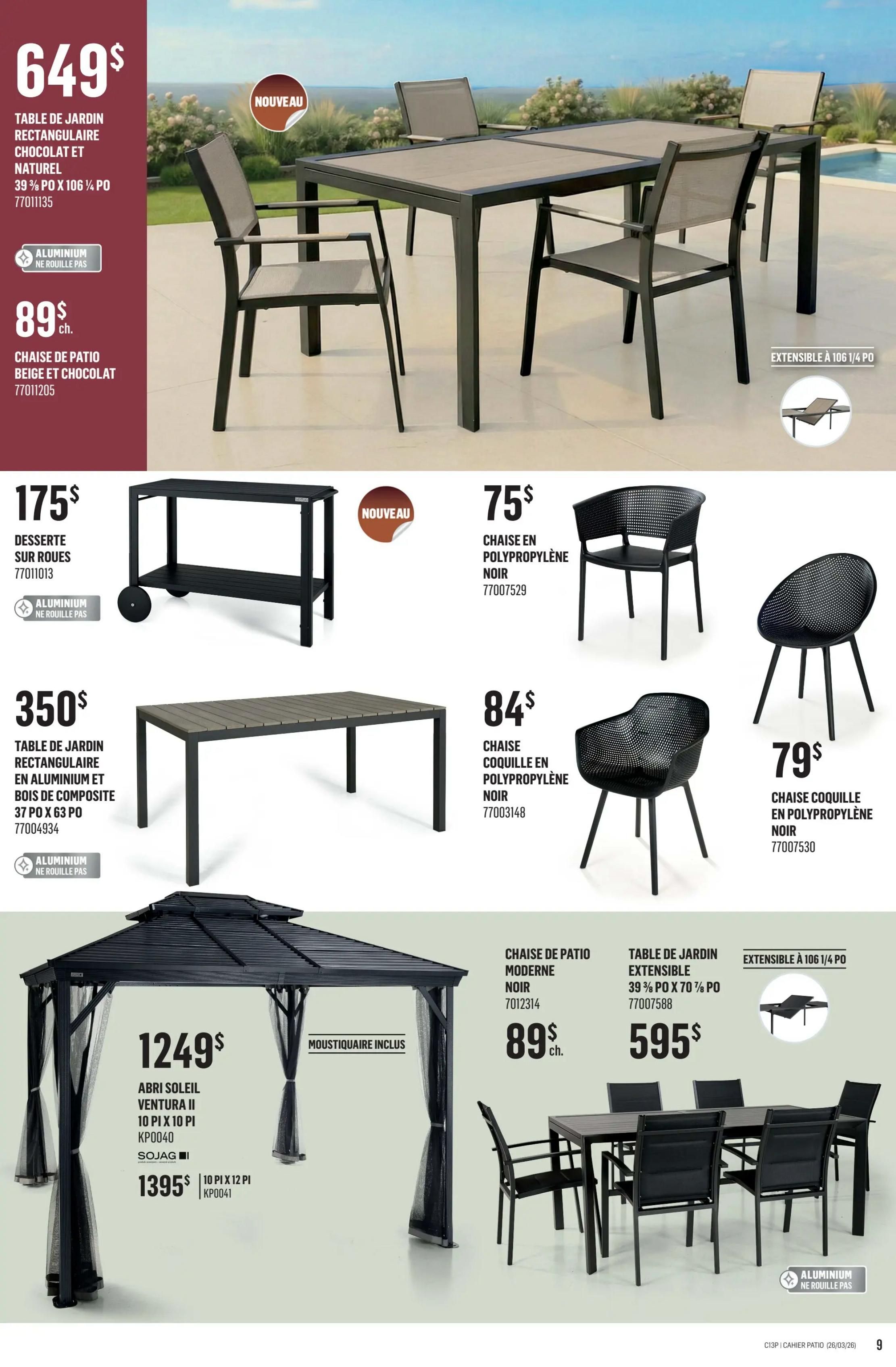 Canac Patio Collection flyer, page 9. Features a new rectangular patio table in chocolate and natural colours for $649, with dimensions 39 3/8' W x 106 1/4' L. Also available are patio chairs in beige and chocolate for $89 each. A new dessert cart on wheels is priced at $175. New black polypropylene chairs are $75 each, and black shell-shaped polypropylene chairs are $84 and $79. A rectangular patio table made of aluminium and composite wood, measuring 37' W x 63' L, is $350. A 10' x 10' Ventura II sun shelter with mosquito netting is $1249, with a 10' x 12' option for $1395. A modern black patio chair is $89. An extendable garden table, 39 3/8' W x 70 7/8' L, is $595. All aluminium items are rustproof.