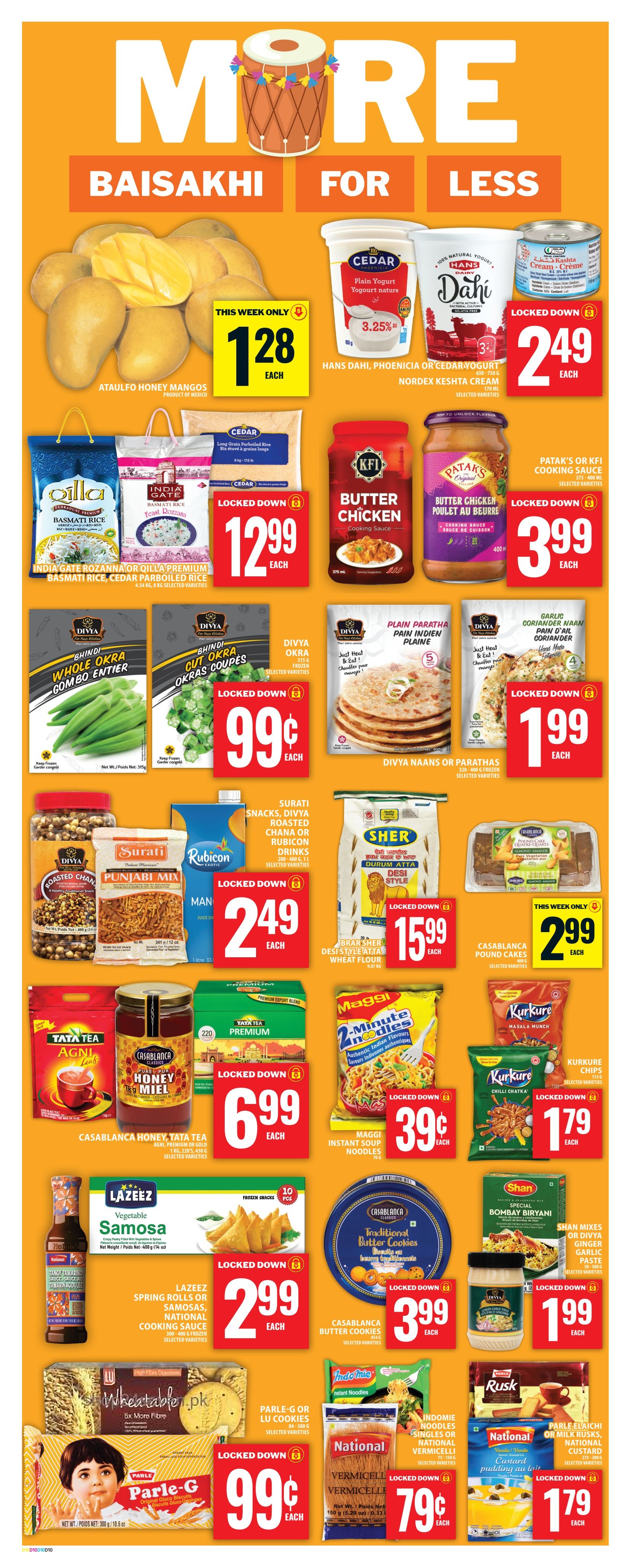 Food Basics weekly flyer specials page 16 features a Baisakhi theme with savings. Featured items include Ataulfo Honey Mangos for $1.28 each. Dairy products like Cedar Plain Yogurt and Hans Dahi are $2.49 each. KFI Butter Chicken and Patak's Cooking Sauce are $3.99 each. India Gate Rozana or Qilla Parboiled Basmati Rice is locked down at $12.99. Divya Whole Okra Combo Entier and Cut Okras Coupes are $0.99 each. Divya Naans or Parathas are $1.99 each. Garlic Coriander Naan Pain d'ail Coriander is also $1.99. Surati Snacks, Divya Roasted Chana or Rubicon Drinks are $2.49. Sher Desi Style Atta Durum Atta Wheat Flour is $15.99. Casablanca Pound Cakes are $2.99. Casablanca Honey Miel and Tata Tea Agni, Premium or Gold are $6.99. Maggi 2-Minute Noodles are $0.39. Kurkure Chips in Masala Munch and Chilli Chatka are $1.79. Lazeez Spring Rolls or Samosas and National Cooking Sauce are $2.99. Casablanca Traditional Butter Cookies are $3.99. Shan Mixes or Divya Ginger Garlic Paste are $1.99. Wheatabake pk, Parle-G or LU Cookies are $0.99. Indomie Noodles Singles or National Vermicelli are $0.79. National Custard Pudding au Lait or Parle Elaichi or Milk Rusks are $1.79.