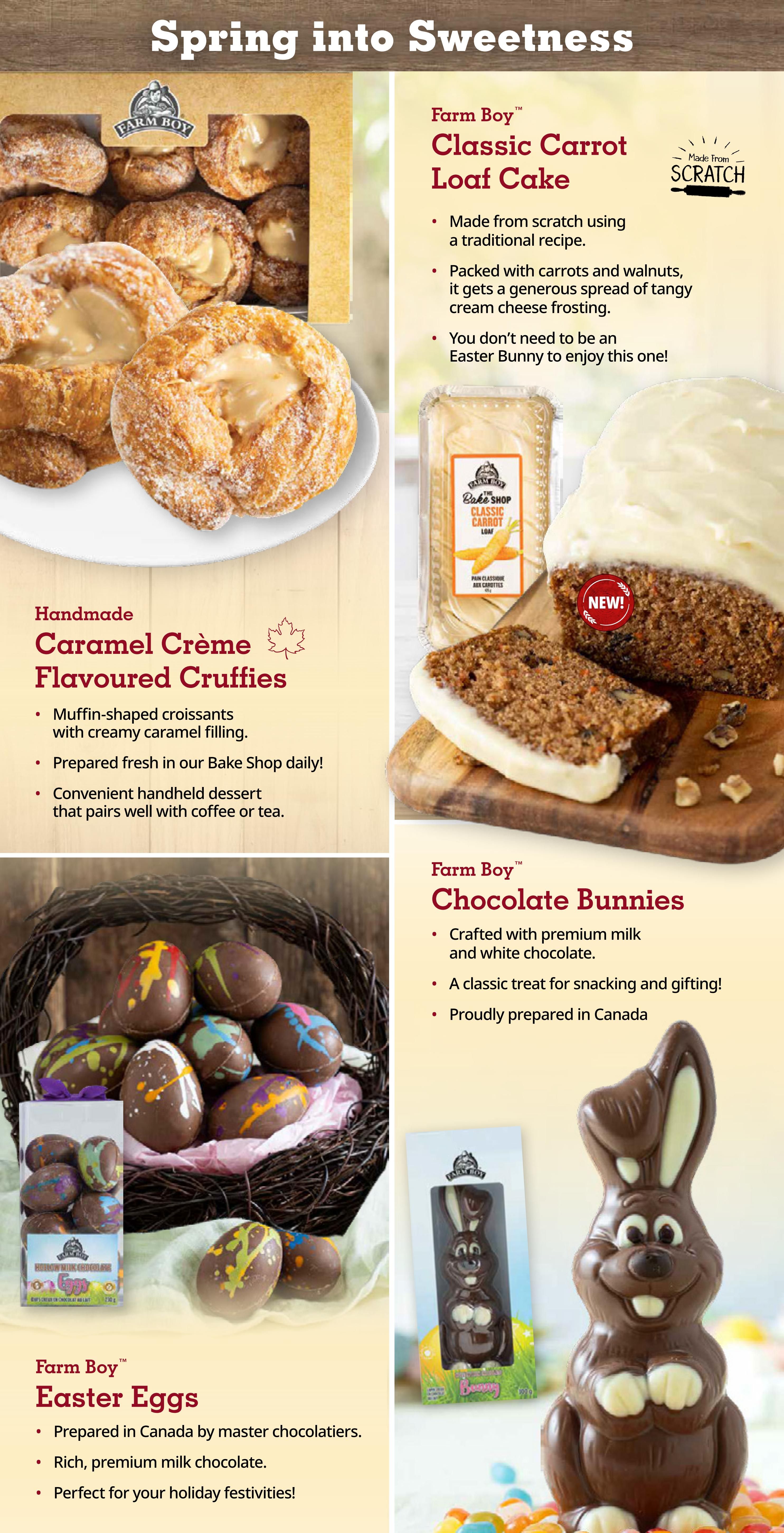 Farm Boy weekly flyer specials page 5, featuring spring and Easter-themed sweets. Highlights include Farm Boy Classic Carrot Loaf Cake, made from scratch with carrots and walnuts and topped with tangy cream cheese frosting. Also featured are Handmade Caramel Crème Flavoured Cruffies, described as muffin-shaped croissants with creamy caramel filling, prepared fresh daily. Farm Boy Easter Eggs, prepared in Canada by master chocolatiers with rich, premium milk chocolate, are shown in a basket. Additionally, Farm Boy Chocolate Bunnies, crafted with premium milk and white chocolate, are presented as a classic treat for snacking and gifting, proudly prepared in Canada.