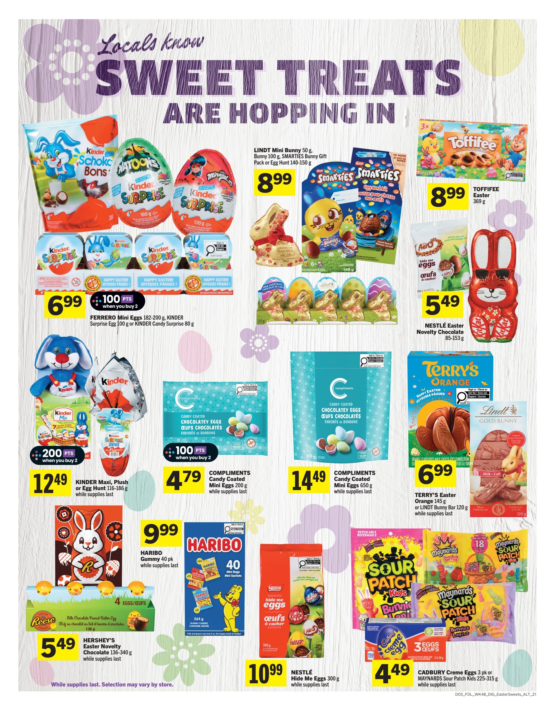 Foodland weekly flyer specials page 12, featuring 'Sweet Treats Are Hopping In' theme. Offers include Lindt Mini Bunny 50 g, Bunny 100 g, or Smarties Bunny Gift Pack 140-150 g for $8.99. Also, Smarties Egg Hunt Kit 148 g for $8.99. Toffifee Easter 369 g is $8.99. Ferrero Mini Eggs 182-200 g, Kinder Surprise Egg 100 g, or Kinder Candy Surprise 80 g are 2 for $6.99 with 100 bonus points. Kinder Maxi, Plush or Egg Hunt 116-186 g is $12.49 with 200 bonus points. Compliments Candy Coated Mini Eggs 200 g are 2 for $4.79 with 100 bonus points. Compliments Candy Coated Mini Eggs 650 g are $14.49. Haribo Gummy 40 pk is $9.99. Nestlé Hide Me Eggs 300 g is $10.99. Reese Milk Chocolate Peanut Butter Egg 136 g and Hershey's Easter Novelty Chocolate 136-340 g are $5.49. Nestlé Easter Novelty Chocolate 85-153 g is $5.49. Terry's Easter Orange 145 g or Lindt Bunny Bar 120 g are $6.99. Cadbury Creme Eggs 3 pk or Maynards Sour Patch Kids 225-315 g are $4.49. All while supplies last, selection may vary by store.