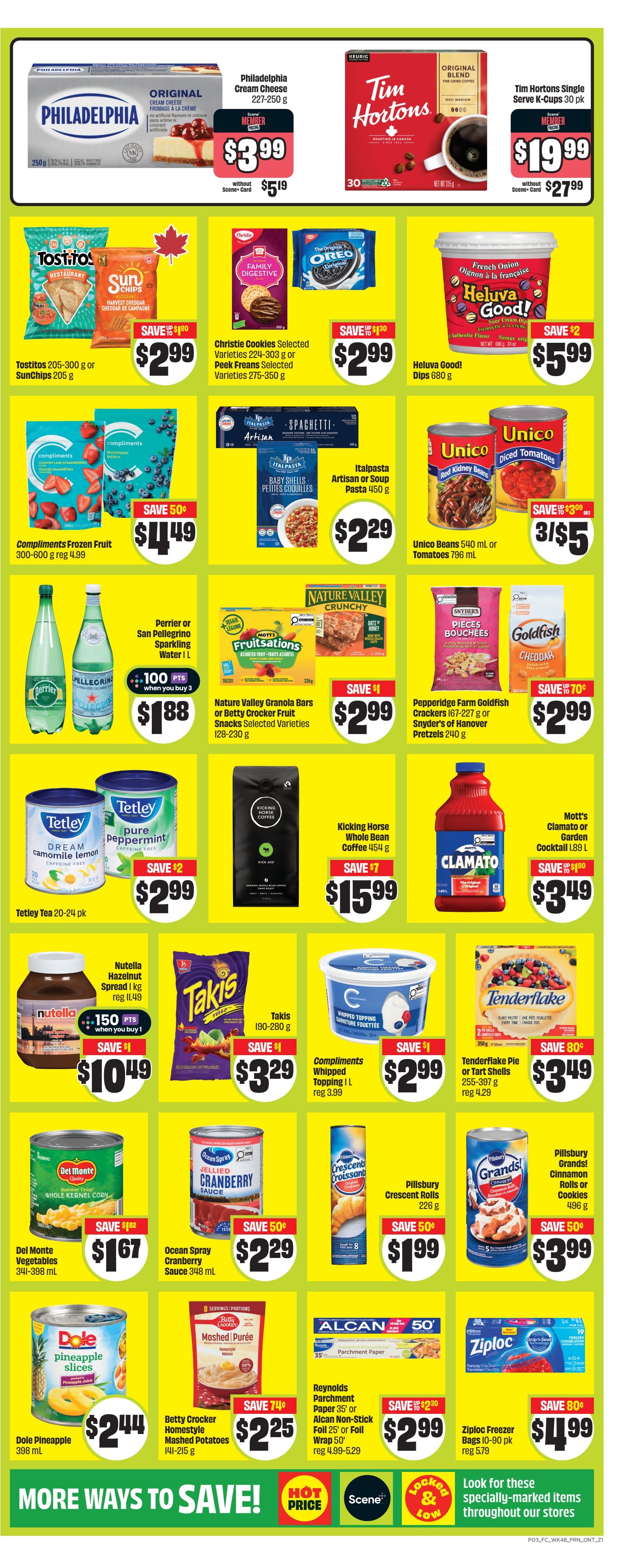 FreshCo Ontario flyer page 4 features a variety of grocery specials. Top row includes Philadelphia Cream Cheese for $3.99 (member price), Tim Hortons Single Serve K-Cups for $19.99 (member price), Tostitos 205g or SunChips 205g for $2.99, Christie Cookies or Peek Freans Cookies for $2.99, and Heluva Good! Dips 680g for $5.99. Second row showcases Compliments Frozen Fruit for $4.49 (save 50%), Italpasta Artisan or Soup Pasta for $2.29, and Unico Beans 540ml or Tomatoes 796ml for 3 for $5. Third row highlights Perrier or San Pellegrino Sparkling Water for $1.88 when you buy 3, Nature Valley Granola Bars or Betty Crocker Fruit Snacks for $2.99, and Pepperidge Farm Goldfish Crackers or Snyder's Pretzels for $2.99. Fourth row features Tetley Tea 20-24 pk for $2.99 (save $2), Kicking Horse Whole Bean Coffee 454g for $15.99 (save $7), and Mott's Clamato or Garden Cocktail 1.89 L for $3.49 (save $1.80). Fifth row includes Nutella Spread 1kg for $10.49 (save $1), Takis 190-280g for $3.29 (save $1), Compliments Whipped Topping 1 L for $2.99 (save $1), and Tenderflake Pie or Tart Shells 255-397g for $3.49 (save 80c). Bottom row offers Del Monte Vegetables 341-398 mL for $1.67 (save $1.82), Ocean Spray Cranberry Sauce 348 mL for $2.29 (save 50c), Pillsbury Crescent Rolls 226g for $1.99 (save 50c), and Pillsbury Grands! Cinnamon Rolls or Cookies 496g for $3.99 (save 50c). The bottom of the page displays Dole Pineapple Slices 398 mL for $2.44, Betty Crocker Homestyle Mashed Potatoes 141-215g for $2.25 (save 75c), Reynolds Parchment Paper or Alcan Non-Stick Foil Wrap for $2.99 (save $2.30), and Ziploc Freezer Bags 10-90 pk for $4.99 (save 80c). The page also promotes 'More Ways to Save!' with 'Hot Price' and 'Locked & Low' items.