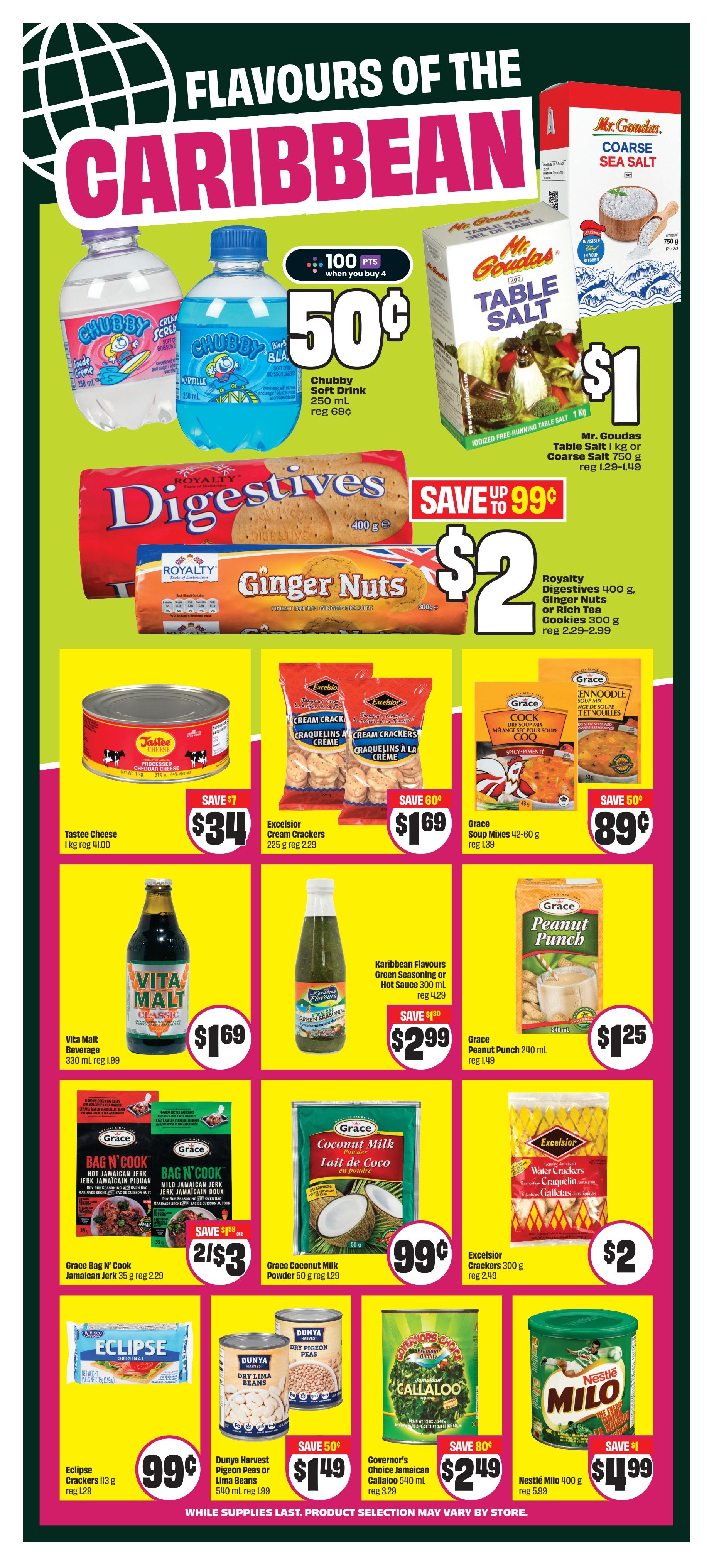 FreshCo flyer page 11 featuring 'Flavours of the Caribbean'. Offers include Chubby Soft Drink 250 mL for $0.50 when you buy 4 (regularly $0.69), and Mr. Goudas Table Salt 1 kg or Coarse Sea Salt 750 g for $1 (regularly $1.29-$1.49). Save up to $0.99 on Royalty Digestives 400 g, Ginger Nuts or Rich Tea Cookies 300 g for $2 (regularly $2.29-$2.99). Tastee Cheese 1 kg is $34 (save $7). Excelsior Cream Crackers 225 g are $1.69 (save $0.60). Grace Soup Mixes 42-60 g are $0.89 (save $0.50). Vita Malt Beverage 330 mL is $1.69 (regularly $1.99). Karibbean Flavours Green Seasoning or Hot Sauce 300 mL is $2.99 (save $1.00). Grace Peanut Punch 240 mL is $1.25 (regularly $1.49). Grace Bag N' Cook Jamaican Jerk 35 g is 2 for $3 (regularly $2.29 each). Grace Coconut Milk Powder 50 g is $0.99 (regularly $1.29). Eclipse Crackers 113 g are $0.99. Dunya Harvest Dry Pigeon Peas or Lima Beans 540 mL are $1.49 (save $0.50). Governor's Choice Jamaican Callaloo 540 mL is $2.49 (save $0.80). Nestlé Milo 400 g is $4.99 (save $1).