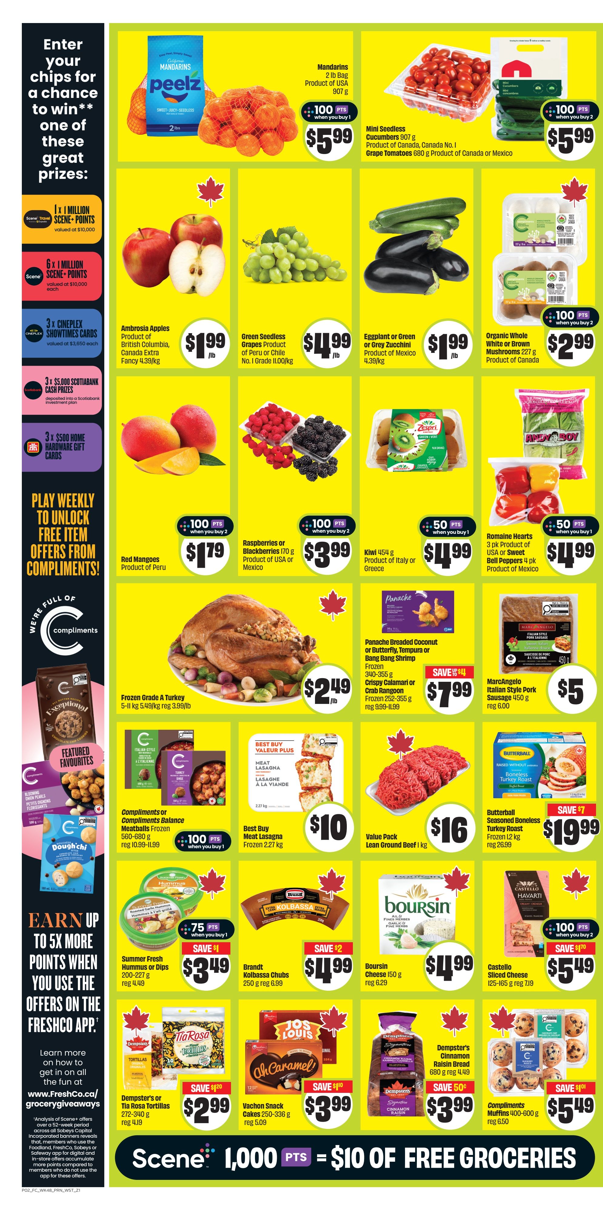 FreshCo weekly flyer specials page 3. Features a 'Enter your chips for a chance to win' promotion with prizes including 1x 1 Million Scene+ Points, 6x 1 Million Scene+ Points, 3x Cineplex Showtimes Cards, and 3x $500 Scotiabank Cash Prizes. Produce highlights include Peelz Mandarins for $5.99, Mini Seedless Cucumbers and Grape Tomatoes for $5.99 when you buy 2, Ambrosia Apples for $1.99/lb, Green Seedless Grapes for $4.99/lb, and Eggplant or Green or Grey Zucchini for $1.99/lb. Organic Whole White or Brown Mushrooms are $2.99 when you buy 2. Red Mangoes are $1.79 with 100 bonus points when you buy 2. Raspberries or Blackberries are $3.99 with 100 bonus points when you buy 2. Kiwi is $4.99. Romaine Hearts are $4.99 when you buy 1. Featured entrees include a Frozen Grade A Turkey for $2.49/lb, Panache Breaded Coconut or Butterfly Tempura or Bang Bang Shrimp for $7.99, and Marcangelo Italian Style Pork Sausage for $5.00. Compliments or Compliments Balance Meatballs are $10.99-11.99 with 100 bonus points when you buy 1. Best Buy Meat Lasagna is $10. Value Pack Lean Ground Beef is $16. Butterball Seasoned Boneless Turkey Roast is $19.99. Summer Fresh Hummus or Dips are $3.49 with 75 bonus points when you buy 1. Brandt Kolbassa Chubs are $4.99. Boursin Cheese is $4.99. Castello Sliced Cheese is $5.49 with 100 bonus points when you buy 2. Dempster's or Tia Rosa Tortillas are $2.99. Vachon Snack Cakes are $3.99. Dempster's Cinnamon Raisin Bread is $3.99. Compliments Muffins are $5.49. The bottom of the page advertises 'Scene: 1,000 PTS = $10 OF FREE GROCERIES' and 'Earn up to 5X more points when you use the offers on the FreshCo app.