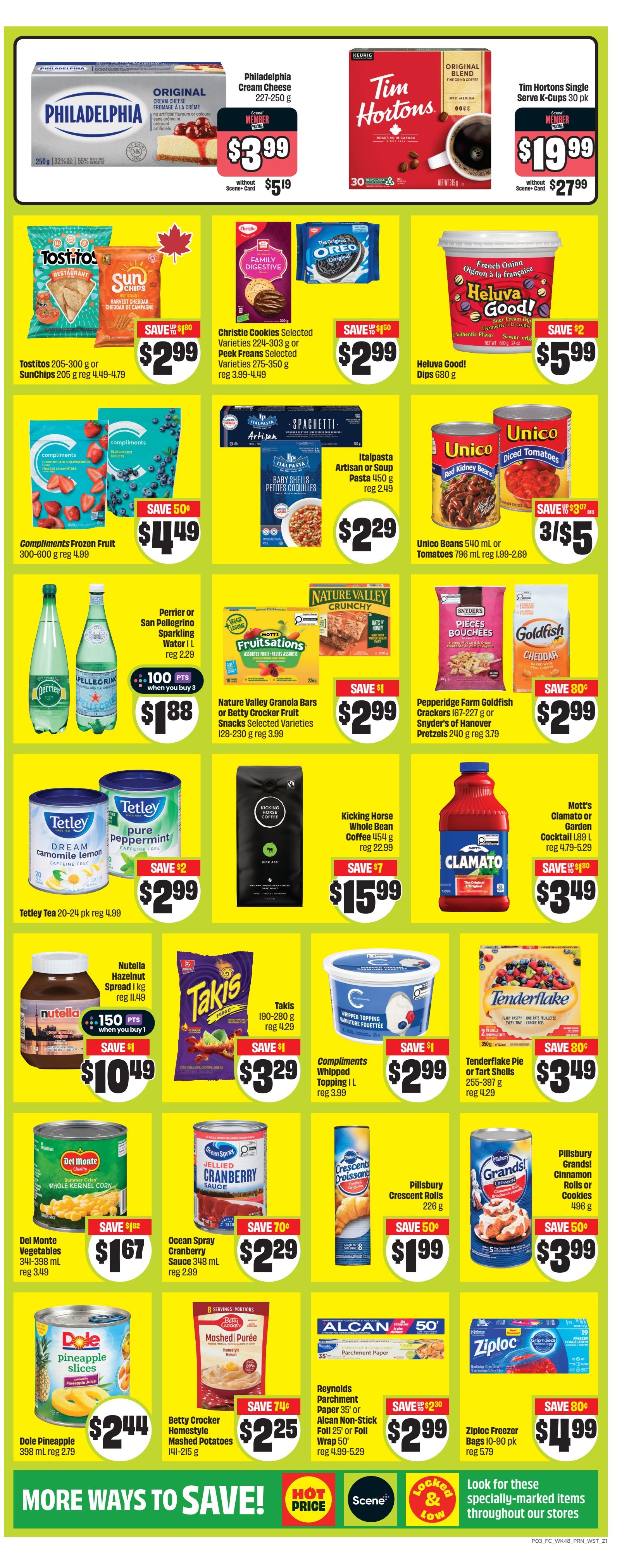 FreshCo Weekly Flyer Specials Page 4. Featured items include Philadelphia Cream Cheese for $3.99 (member price) or $5.19 without Scene Card, and Tim Hortons Single Serve K-Cups 30 pk for $19.99 (member price) or $27.99 without Scene Card. Also on sale are Tostitos 205 g or SunChips 205 g for $2.99, Christie Cookies or Peek Freans Cookies for $2.99, and Heluva Good! Dips 680 g for $5.99. Compliments Frozen Fruit 300-600 g is $4.49, Italpasta Artisan or Soup Pasta 450 g is $2.29, and Unico Beans 540 ml or Tomatoes 796 ml are 3 for $5. Nature Valley Granola Bars or Betty Crocker Fruit Snacks are $2.99. Perrier or San Pellegrino Sparkling Water 1 L is $1.88 when you buy 3. Pepperidge Farm Goldfish Crackers or Snyder's Pretzels are $2.99. Tetley Tea 20-24 pk is $2.99. Kicking Horse Whole Bean Coffee 454 g is $15.99. Nutella Hazelnut Spread 1 kg is $10.49. Takis 190-280 g is $3.29. Compliments Whipped Topping 1 L is $2.99. Clamato or Garden Cocktail 1.89 L is $3.49. Tenderflake Pie or Tart Shells 255-397 g are $3.49. Del Monte Vegetables 341-398 mL are $1.67. Ocean Spray Cranberry Sauce 348 mL is $2.29. Pillsbury Crescent Rolls or Cookies 226 g are $1.99. Dole Pineapple Slices 398 mL are $2.44. Betty Crocker Mashed Potatoes 141-215 g are $2.25. Reynolds Parchment Paper or Alcan Non-Stick Foil are $2.99. Ziploc Freezer Bags 10-90 pk are $4.99. Pillsbury Grands! Cinnamon Rolls or Cookies 496 g are $3.99. Look for 'Hot Price' and 'Locked & Low' items throughout the store.