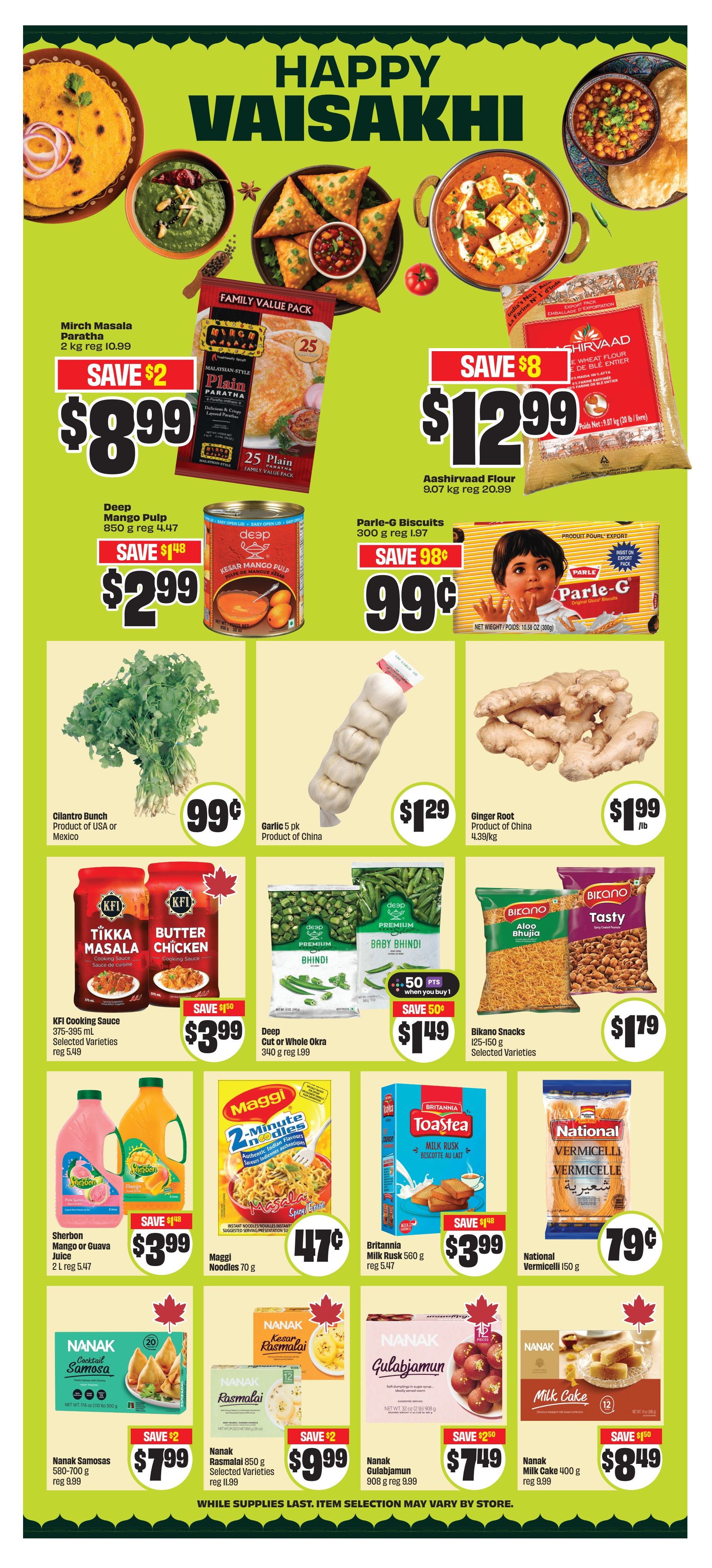 FreshCo flyer page 13 features a Happy Vaisakhi theme with various food items. Promotions include Mirch Masala Paratha for $8.99 (save $2), Aashirvaad Flour 9.07 kg for $12.99 (save $8), Deep Mango Pulp 850 g for $2.99 (save $1.48), and Parle-G Biscuits 300 g for 99¢ (save 98¢). Also featured are Cilantro Bunch for 99¢, Garlic 5 pk for $1.29, and Ginger Root 4.39/kg for $1.99/lb. Cooking sauces like KFI Tikka Masala and Butter Chicken are $3.99 (save $1.50). Deep Cut or Whole Okra 340 g is $1.49 (save 50¢) with 50 points when you buy 1. Bikano Snacks 125-150 g are $1.79. Sherbon Mango or Guava Juice 2 L is $3.99 (save $1.47). Maggi 2-Minute Noodles 70 g are 47¢. Britannia Milk Rusk 560 g is $3.99 (save $1.48). National Vermicelli 150 g is 79¢. Nanak Samosas 580-700 g are $7.99 (save $2). Nanak Rasmalai 850 g is $9.99 (save $2). Nanak Gulabjamun 908 g is $7.49 (save $2.50). Nanak Milk Cake 400 g is $8.49 (save $1.50). While supplies last, item selection may vary by store.