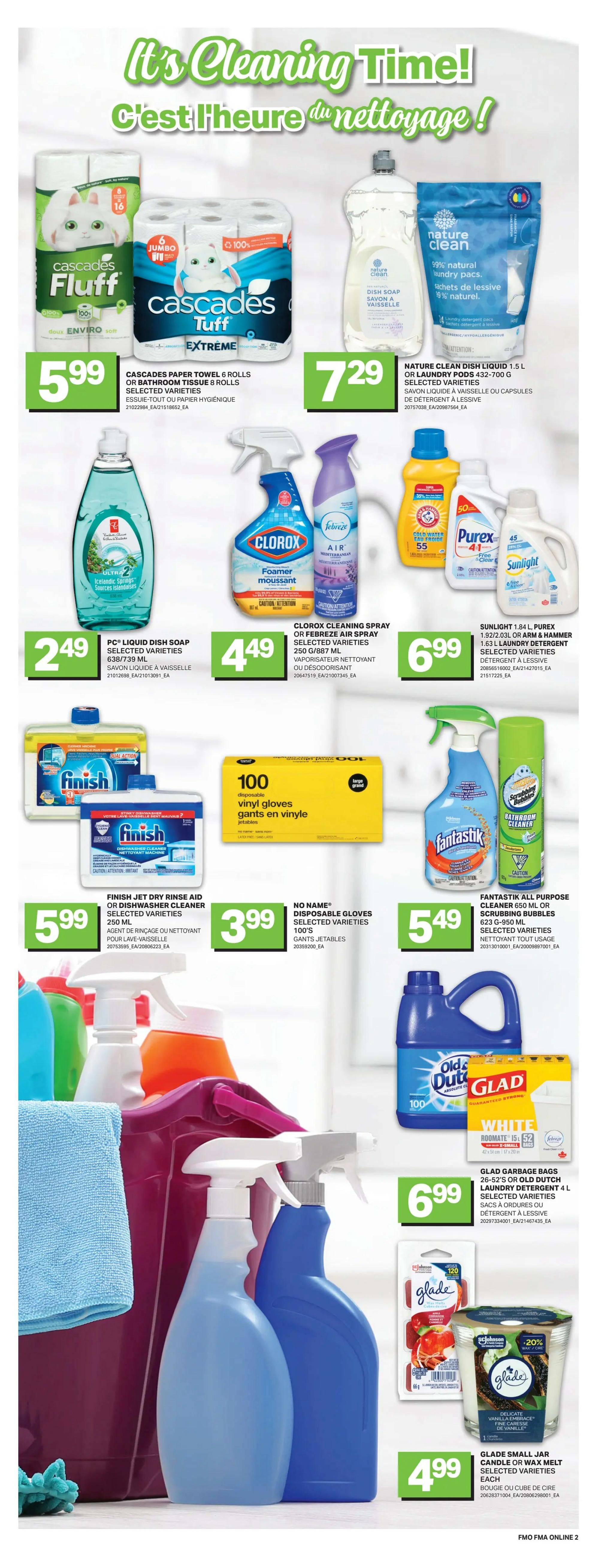 Freshmart weekly flyer specials page 8 features cleaning supplies. Get Cascades Paper Towel 6 rolls or Cascades Tuff Bathroom Tissue 8 rolls for $5.99. Nature Clean Dish Liquid 1.5 L or Laundry Pods 432-700 g are $7.29. PC Liquid Dish Soap 638/739 mL is $2.49. Clorox Cleaning Spray or Febreze Air Spray 250 g/887 mL is $4.49. Sunlight 1.84 L Purex 1.92/2.03L or Arm & Hammer 1.63 L Laundry Detergent selected varieties are $6.99. Finish Jet Dry Rinse Aid or Dishwasher Cleaner selected varieties 250 mL is $5.99. No Name Disposable Gloves 100's are $3.99. Fantastik All Purpose Cleaner 650 mL or Scrubbing Bubbles 623 g-950 mL selected varieties are $5.49. Glad Garbage Bags 26-52's or Old Dutch Laundry Detergent 4 L selected varieties are $6.99. Glade Small Jar Candle or Wax Melt selected varieties are $4.99,99,99,99,9,99,9,99,99, with a 20% off discount on Glade Vanilla Fragrance.