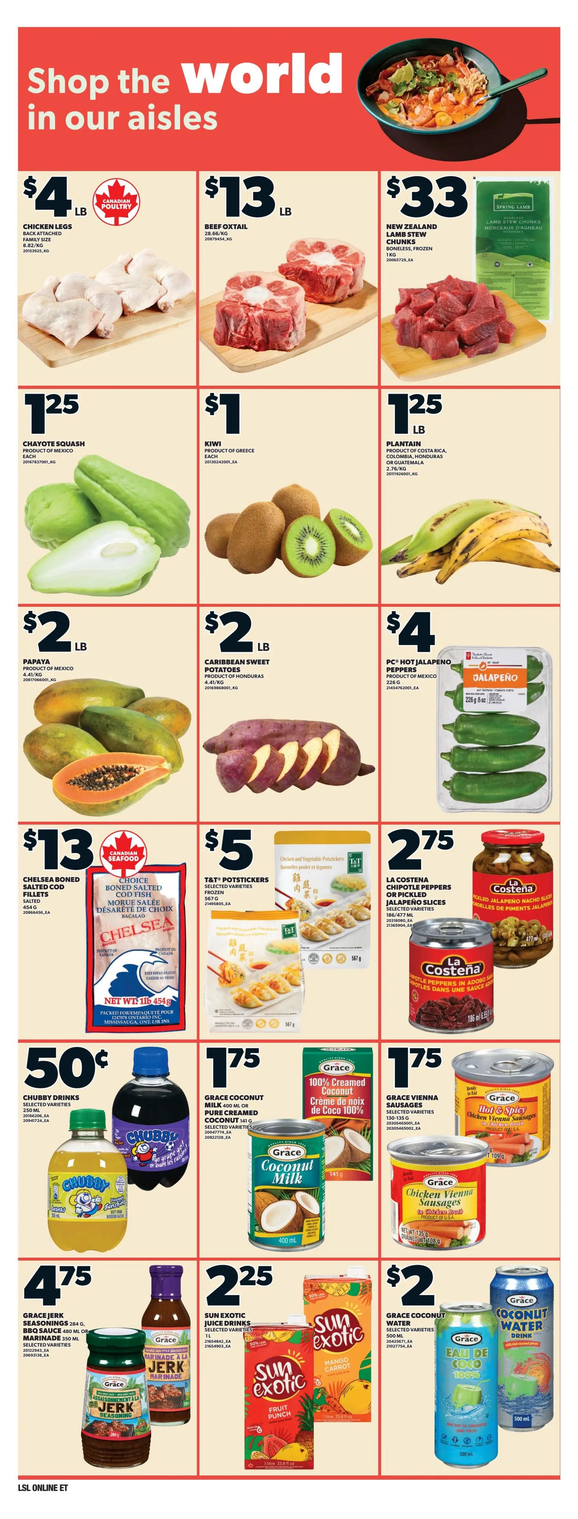 Loblaws weekly flyer specials page 11 features a variety of international foods and meats. Highlights include Chicken Legs for $4/lb, Beef Oxtail for $13/lb, and New Zealand Lamb Stew Chunks (frozen) for $33/lb. Produce options include Chayote Squash for $1.25 each, Kiwis from Greece for $1 each, Plantains for $1.25/lb, Papayas for $2/lb, Caribbean Sweet Potatoes for $2/lb, and PC Hot Jalapeno Peppers for $4. Seafood includes Chelsea Boned Salted Cod Fillets for $13. Frozen items feature T&T Potstickers for $5. Canned goods include La Costena Chipotle Peppers or Pickled Jalapeno Slices for $2.75. Beverages include Chubby Drinks for $0.50, Grace Coconut Milk for $1.75, and Grace Vienna Sausages for $1.75. Also available are Sun Exotic Juice Drinks for $2.25 and Grace Coconut Water for $2.