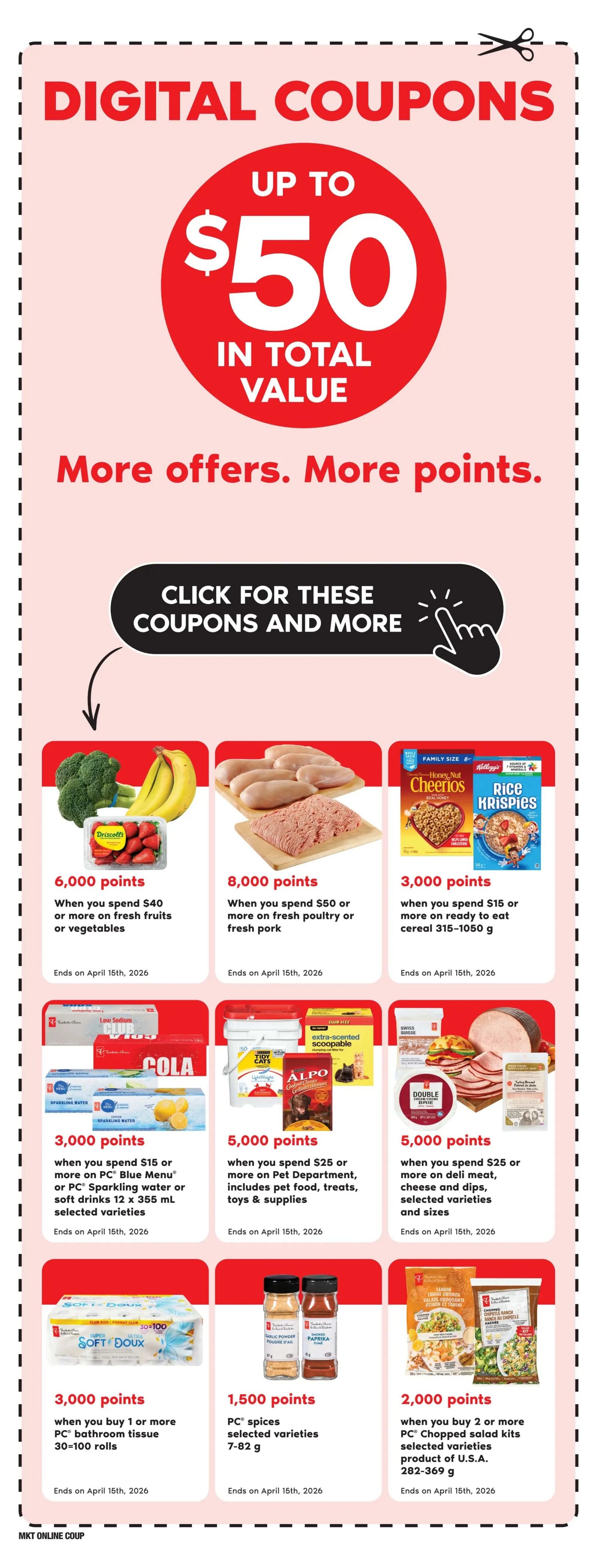 Loblaws digital coupons page featuring up to $50 in total value. Offers include: 6,000 points when you spend $40 or more on fresh fruits or vegetables; 8,000 points when you spend $50 or more on fresh poultry or fresh pork; 3,000 points when you spend $15 or more on PC Blue Menu sparkling water or soft drinks (12 x 355 mL selected varieties); 5,000 points when you spend $25 or more on Pet Department items including pet food, treats, toys & supplies; 5,000 points when you spend $25 or more on deli meat, cheese and dips (selected varieties and sizes); 3,000 points when you buy 1 or more PC bathroom tissue (30-100 rolls); 1,500 points on PC spices (selected varieties, 7-82 g); and 2,000 points when you buy 2 or more PC Chopped salad kits (selected varieties, product of U.S.A., 282-369 g). All offers end on April 15th, 2026. Click for these coupons and more.