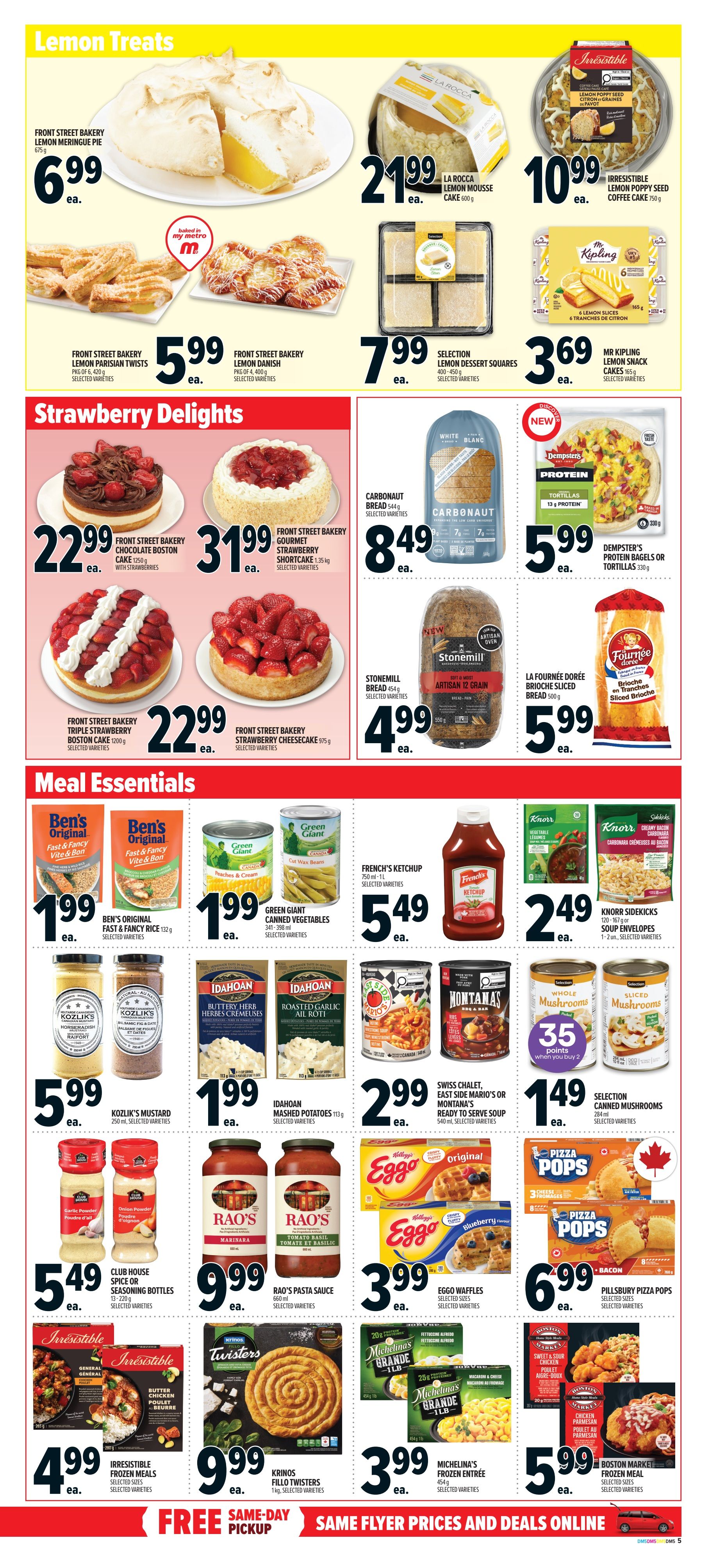Metro Ontario weekly flyer specials page 10 features 'Lemon Treats' including Front Street Bakery Lemon Meringue Pie for $6.99, La Rocca Lemon Mousse Cake for $21.99, and Irresistible Lemon Poppy Seed Coffee Cake for $10.99. Also available are Front Street Bakery Lemon Parisian Twists for $5.99, Front Street Bakery Lemon Danish for $5.99, and Selection Lemon Dessert Squares for $7.99. The 'Strawberry Delights' section showcases Front Street Bakery Chocolate Boston Cake with Strawberries for $22.99, Front Street Bakery Strawberry Shortcake for $31.99, Front Street Bakery Triple Strawberry Boston Cake for $22.99, and Front Street Bakery Strawberry Cheesecake for $22.99. Featured breads include Carbonaut Bread for $8.49, Stonemill Artisan 12 Grain Bread for $4.99, and Fournee Dorée Brioche Sliced Bread for $5.99. The 'Meal Essentials' section offers Ben's Original Fast & Fancy Rice for $1.99, Green Giant Canned Vegetables for $1.99, French's Ketchup for $5.49, Knorr Sidekicks Soup Envelopes for $2.49, Kozlik's Mustard for $5.99, Idahoan Mashed Potatoes for $1.99, Swiss Chalet, East Side Mario's or Montana's Ready to Serve Soup for $2.99, and Selection Canned Mushrooms for $1.49. Additional items include Club House Spice or Seasoning Bottles for $5.49, Rao's Pasta Sauce for $9.99, Eggo Waffles for $3.99, Pillsbury Pizza Pops for $6.99, Irresistible Frozen Meals for $4.99, Krinos Fillo Twisters for $9.99, Michelina's Frozen Entrée for $3.99, and Boston Market Frozen Meal for $5.99. The flyer highlights 'Free Same-Day Pickup' and 'Same Flyer Prices and Deals Online'.